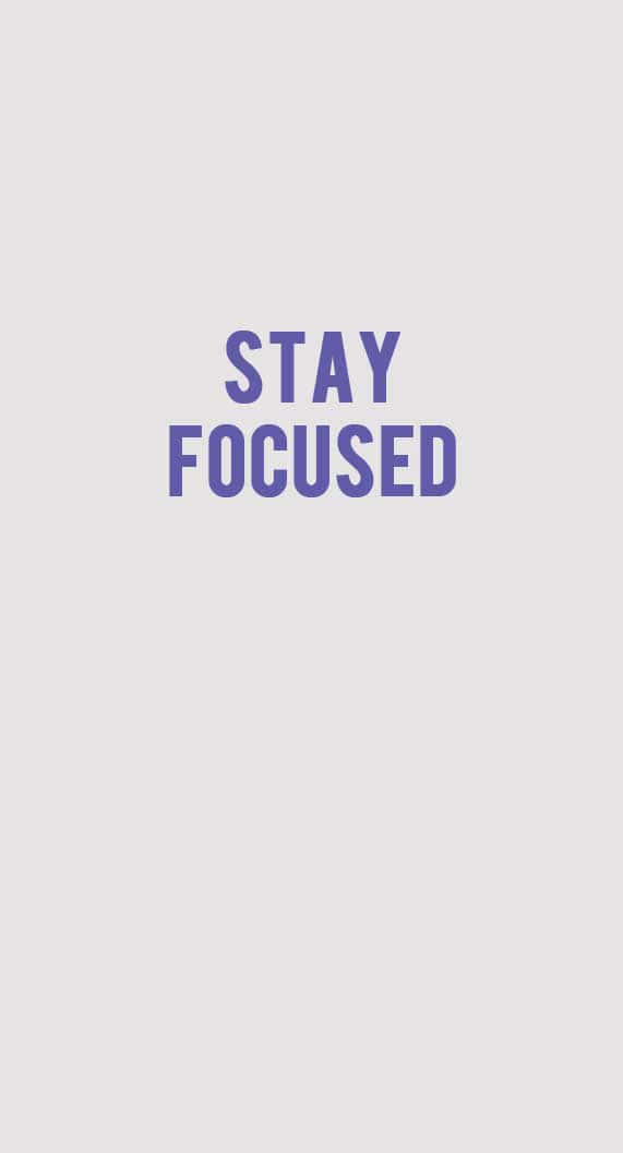 Focused Motivation, bold purple text, STAY FOCUSED, SD Phone Wallpaper