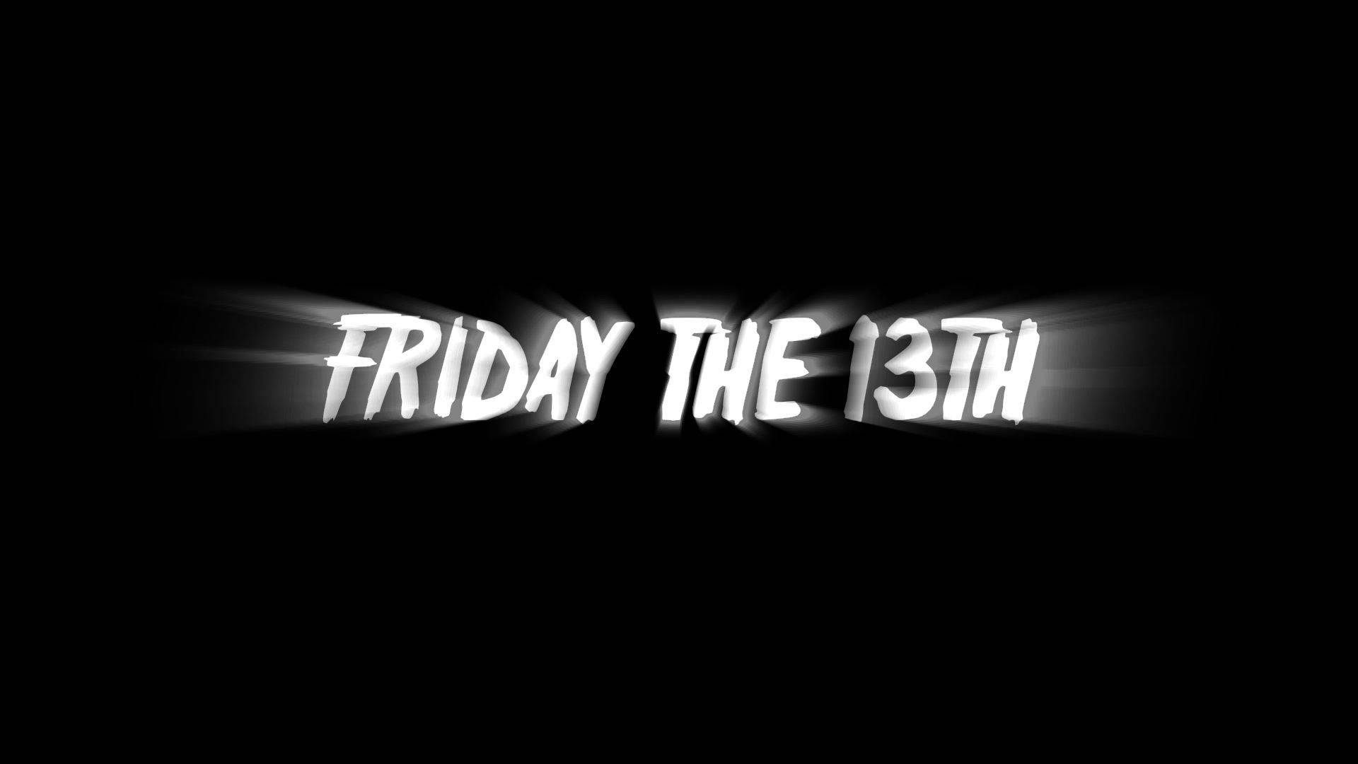 Friday The 13th, white text, black background, Full HD Desktop Wallpaper