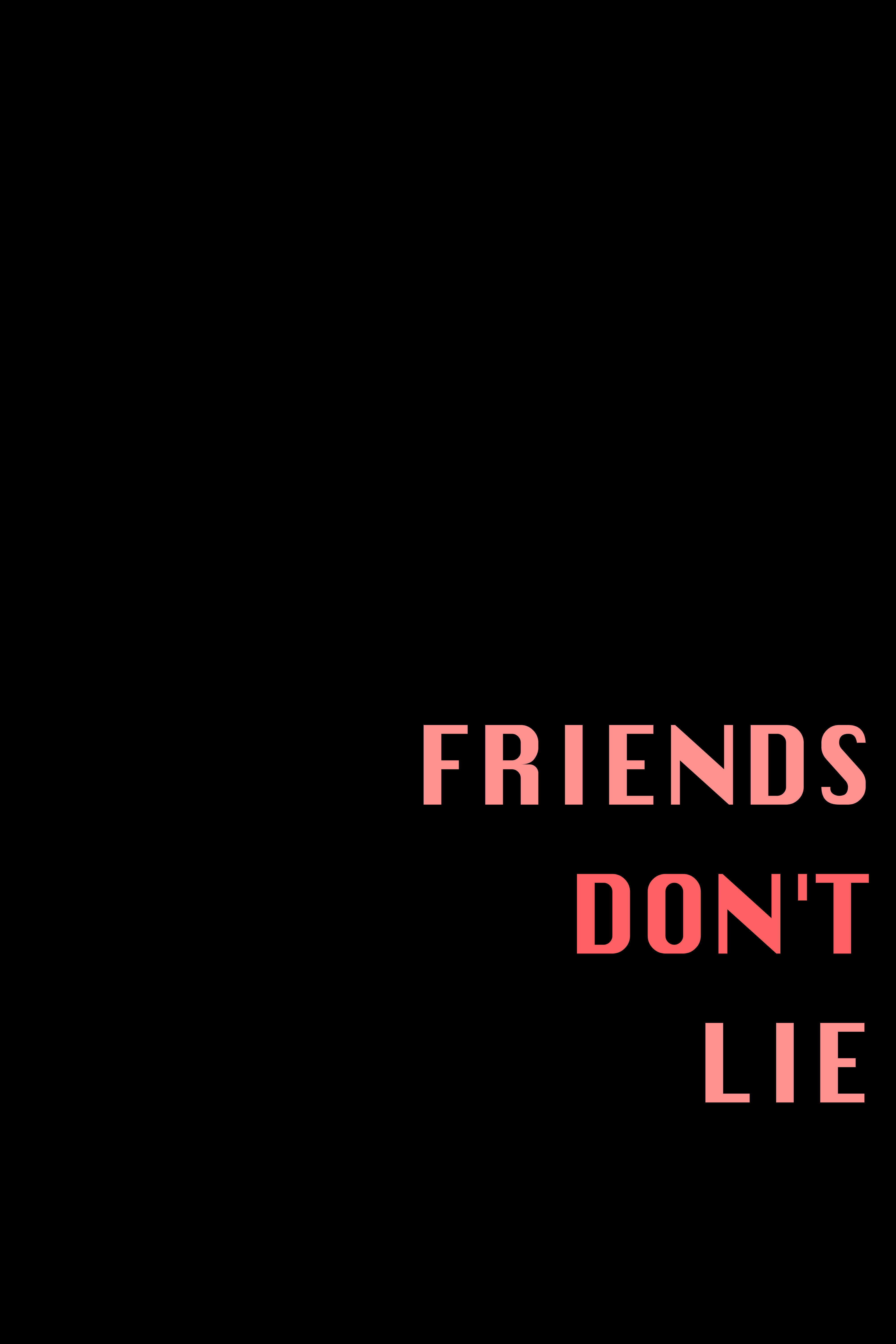 Friends, don't lie, pink text, 5K Phone Wallpaper