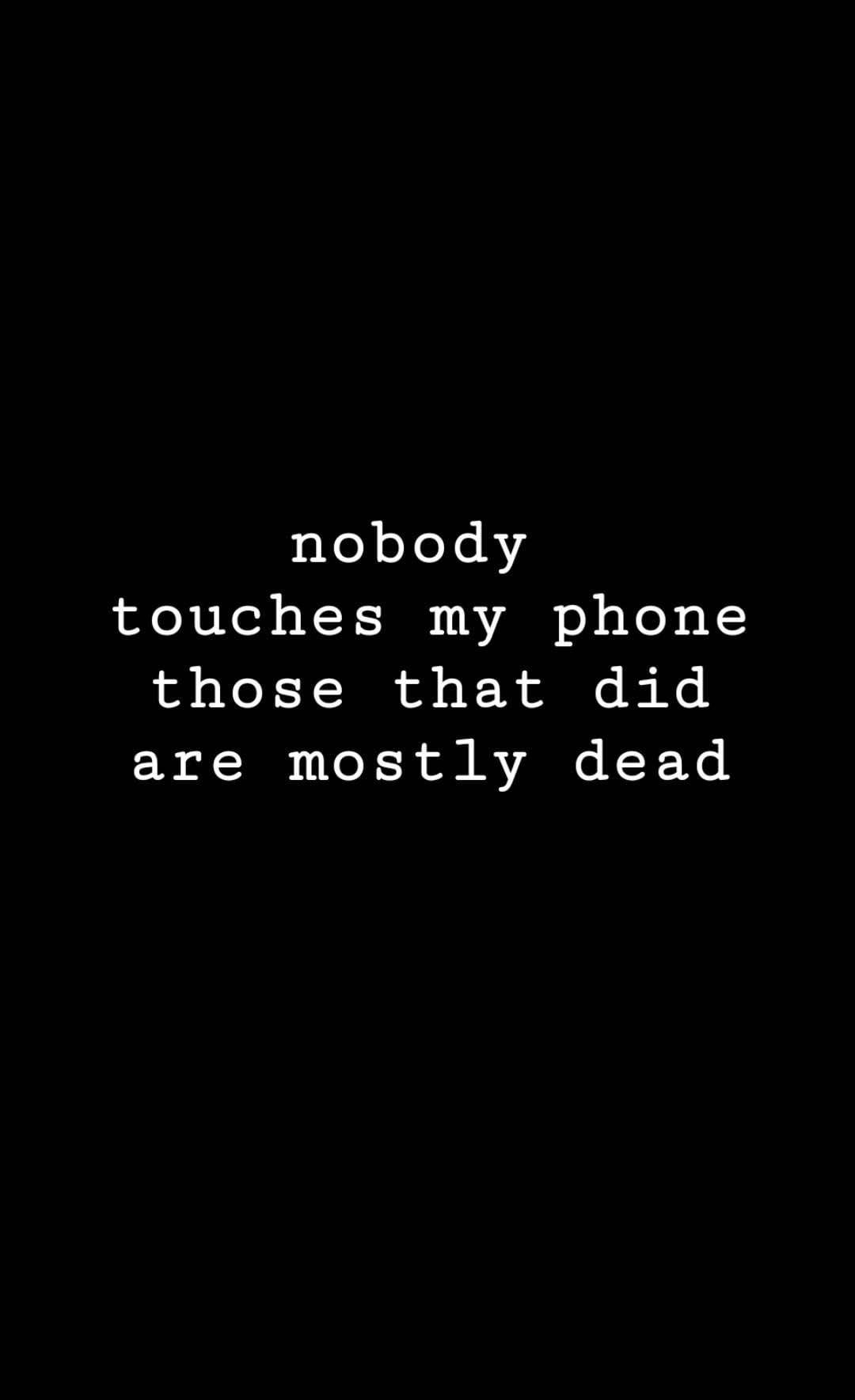 black background, white text, nobody touches my phone, HD Phone Wallpaper