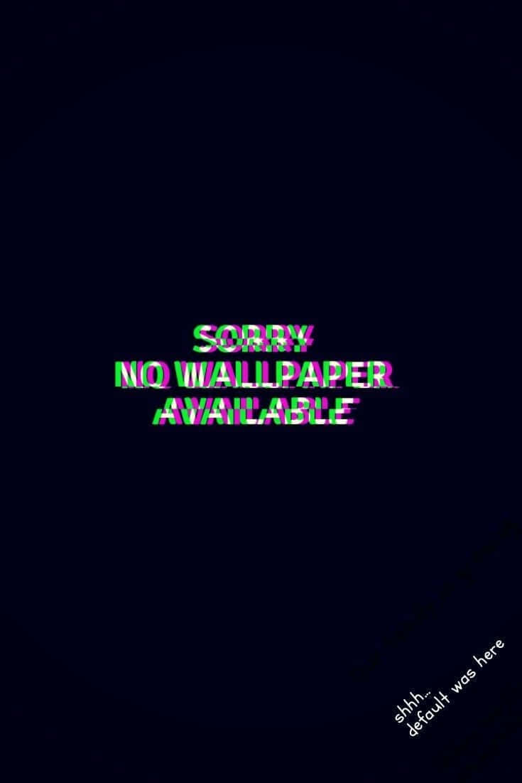 glitchy neon text, dark background, subtle default was here watermark, SD Phone Wallpaper