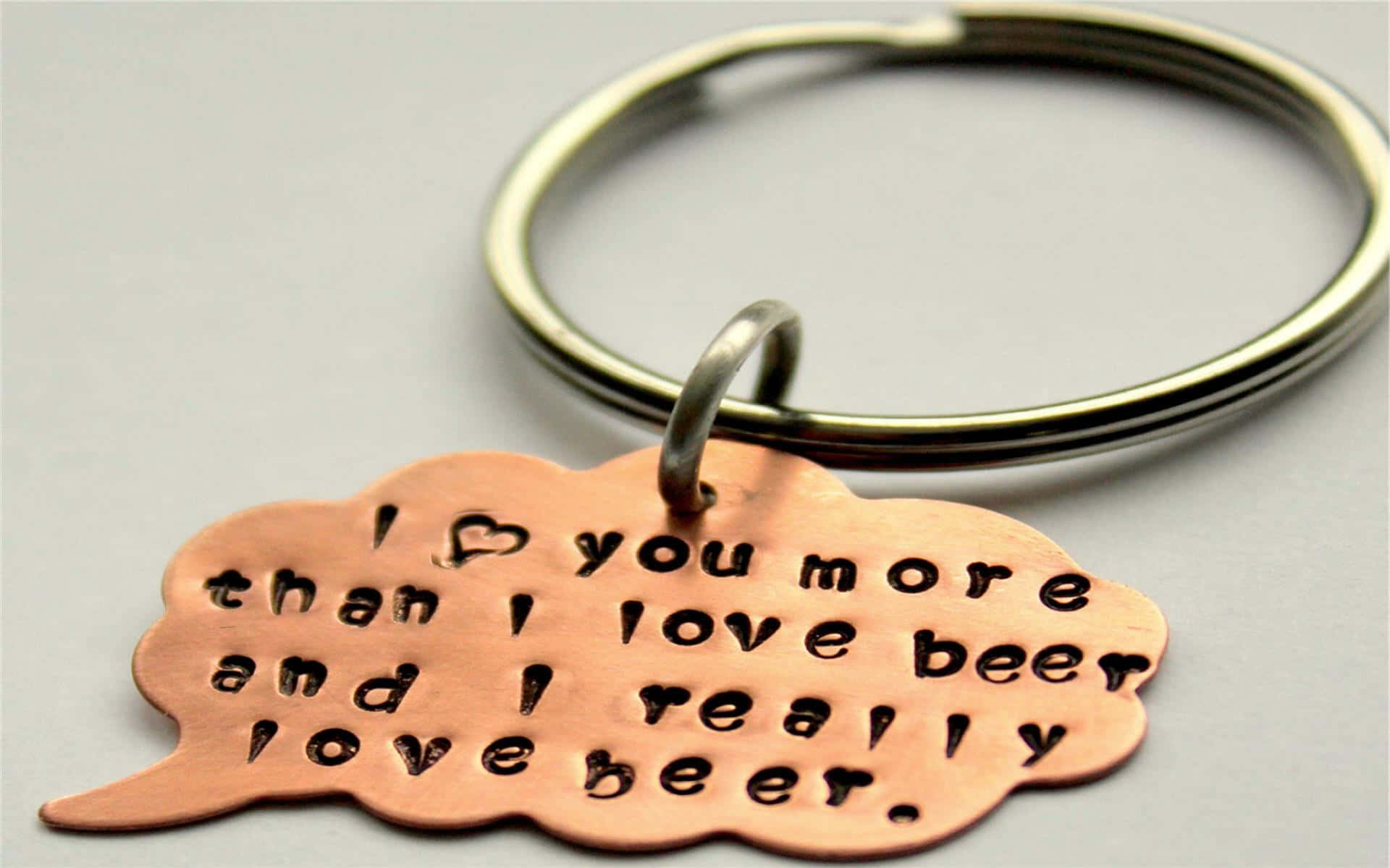 copper speech bubble keychain, I love you more than I love beer and I really love beer, silver ring, Full HD Desktop Wallpaper