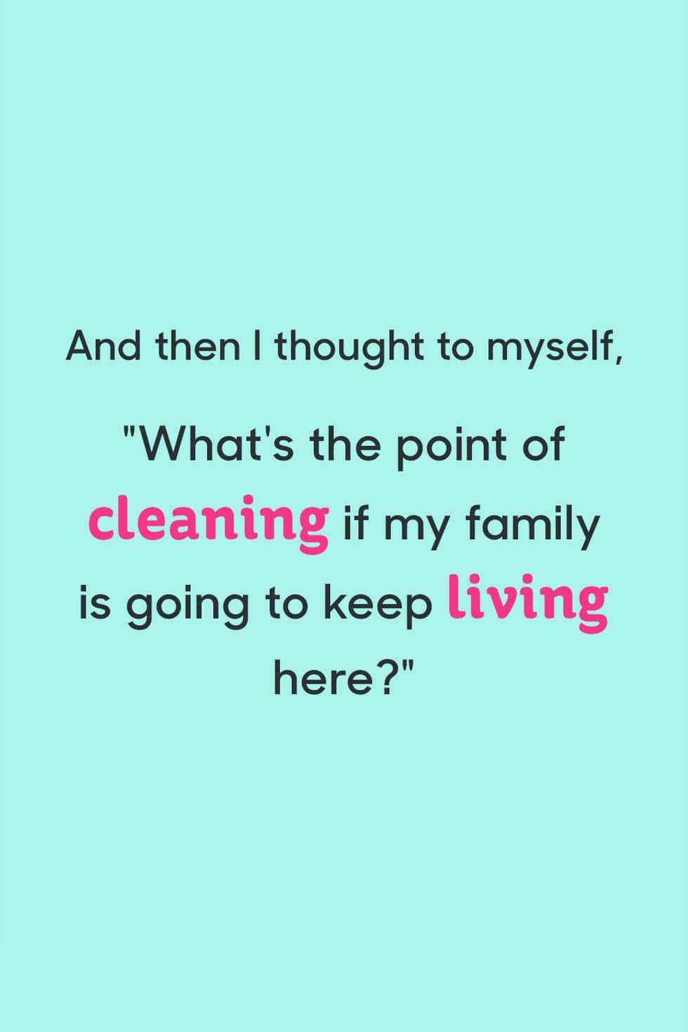 cleaning humor, family life, quote, HD Phone Wallpaper