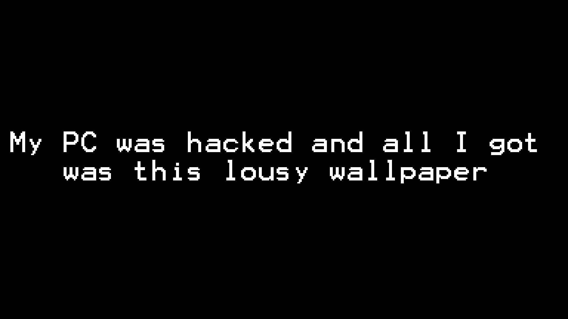 Funny Hacker Quote, Full HD, Black background, Full HD Desktop Wallpaper