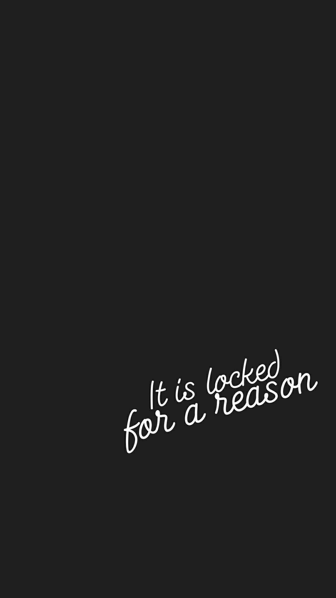black background, white cursive text, It is locked for a reason, Full HD Phone Wallpaper