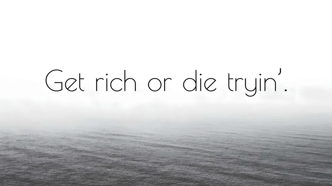 Get Rich Or Die Tryin