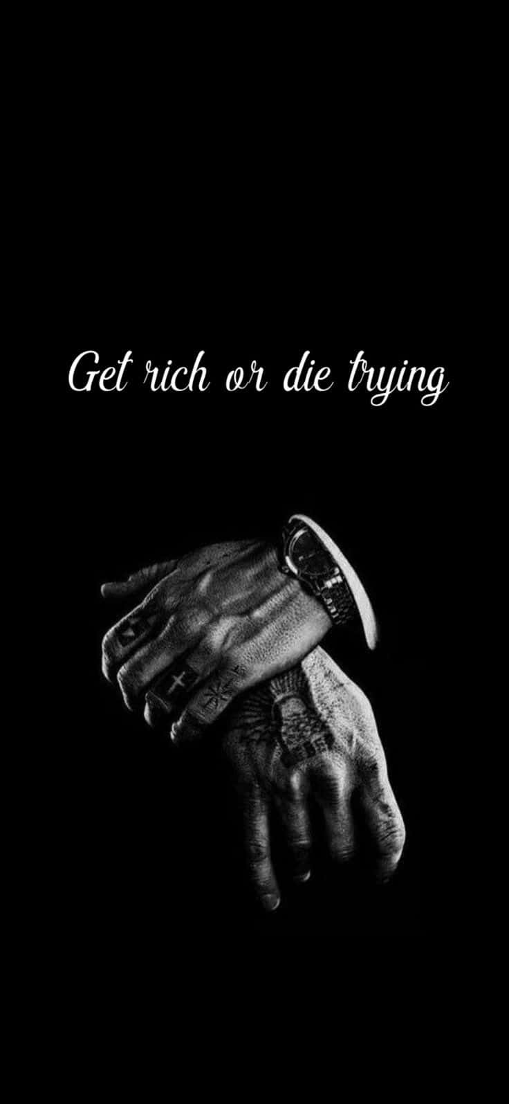 Get Rich Or Die Tryin, black background, white script, HD Phone Wallpaper