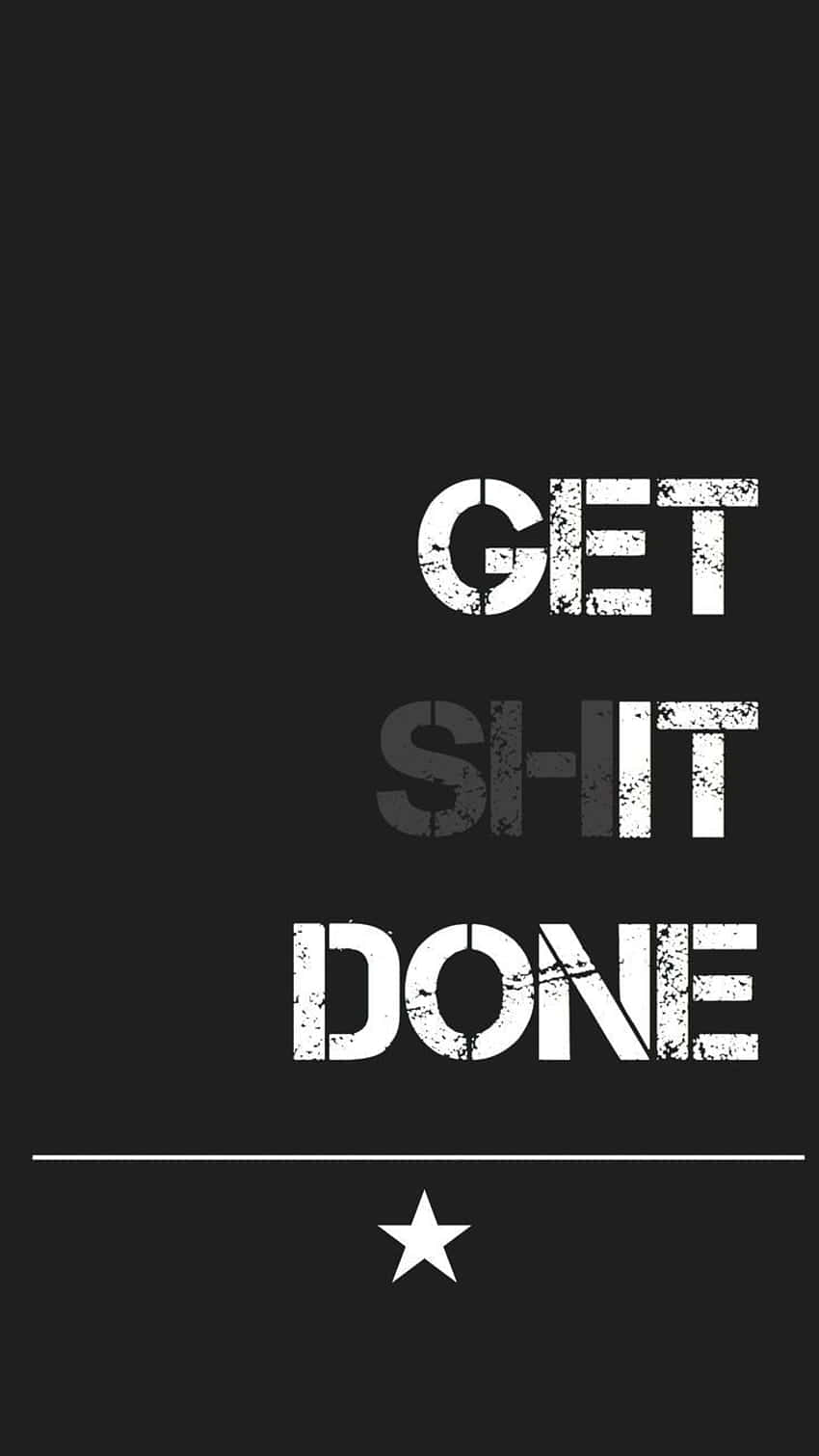 get shit done, white text, solid black background, HD Phone Wallpaper