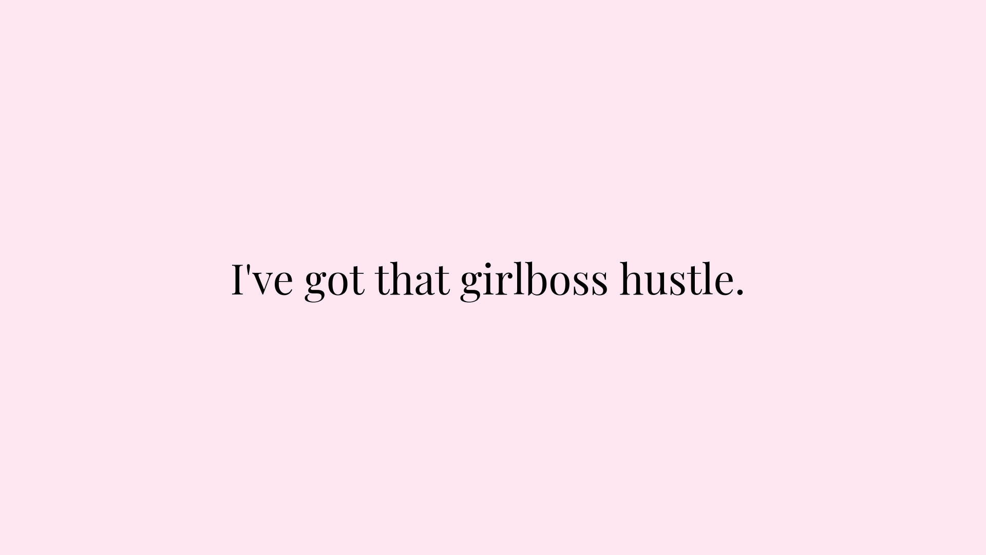 girl boss hustle, pink background, black text, Full HD Desktop Wallpaper