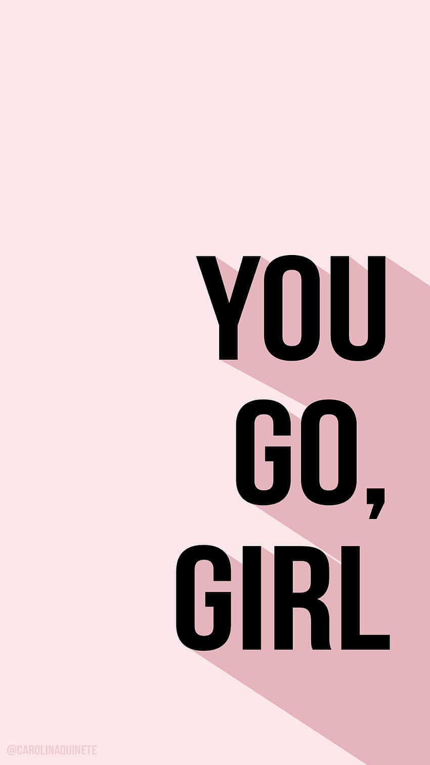 YOU GO GIRL, black text, soft pink background, HD Phone Wallpaper