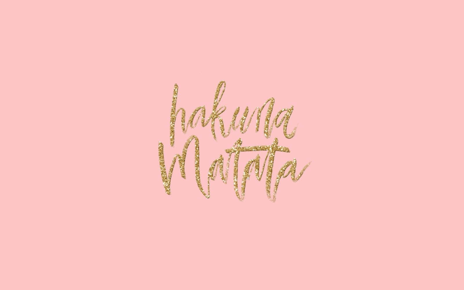Girly Hakuna Matata Desktop, Golden glittery cursive text, hakuna matata, HD Desktop Wallpaper