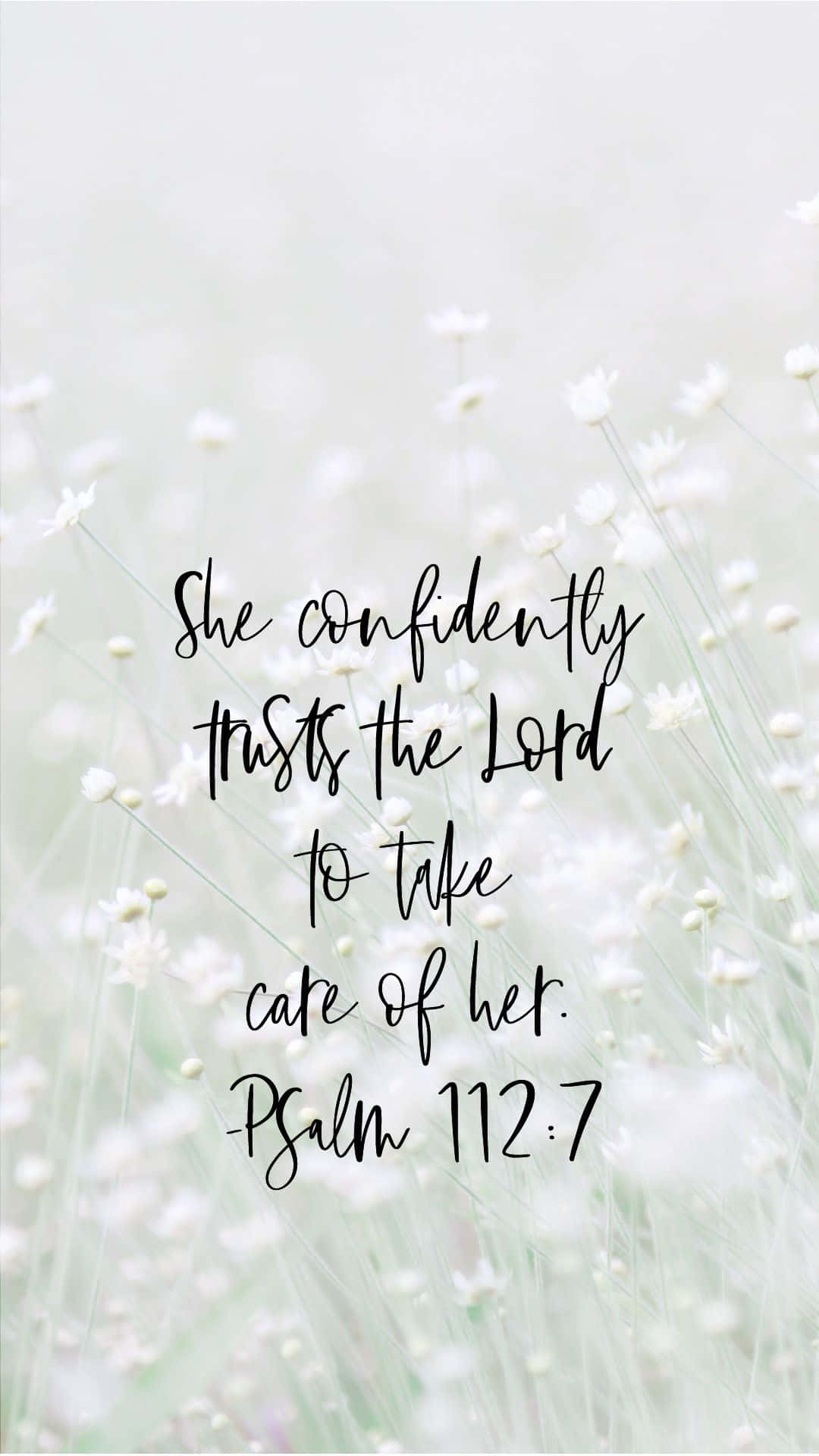 Psalm 112:7, soft white flowers, elegant cursive text, Full HD Phone Wallpaper