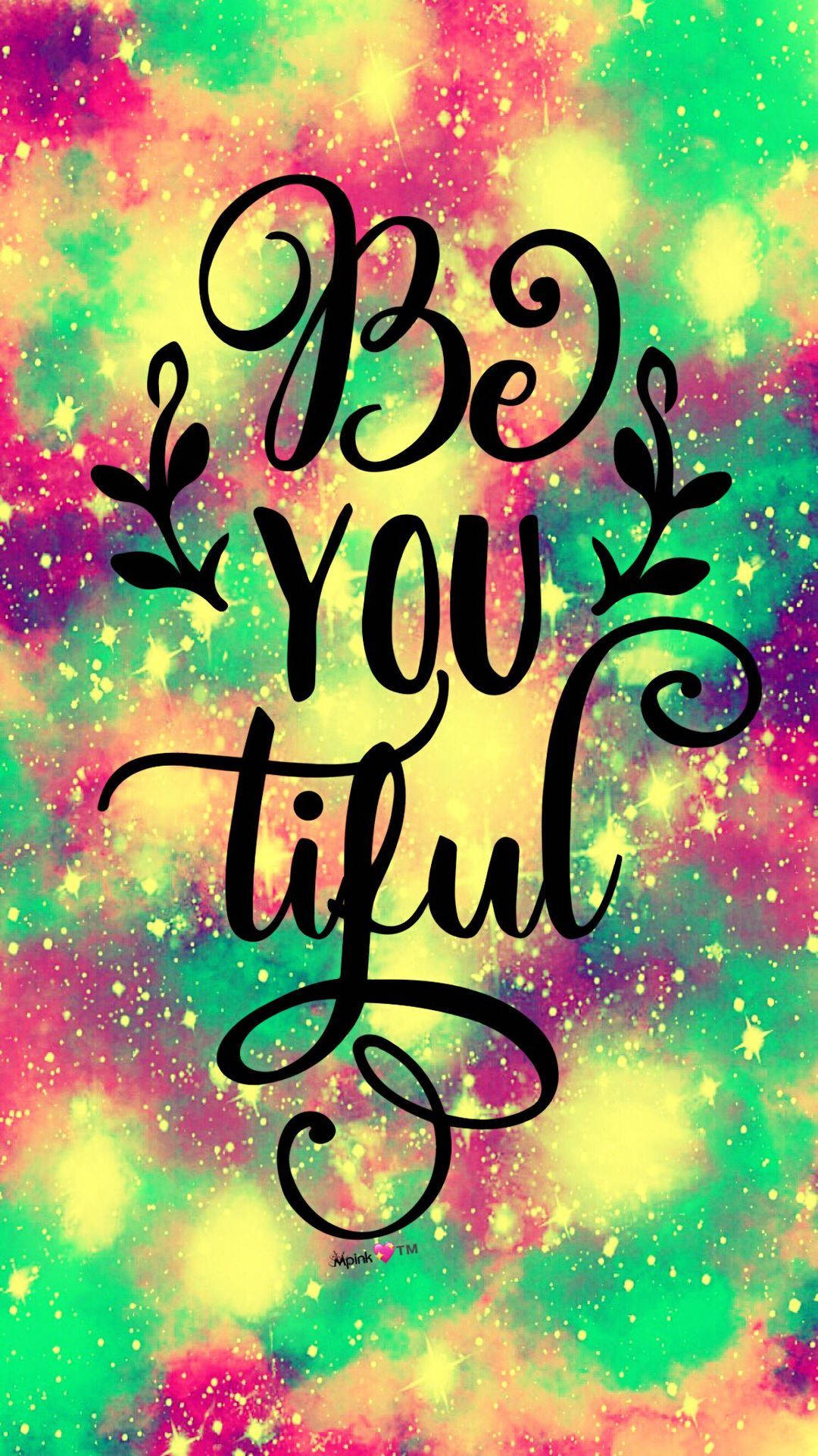 Girly Galaxy, Be You tiful, black cursive text, Full HD Phone Wallpaper