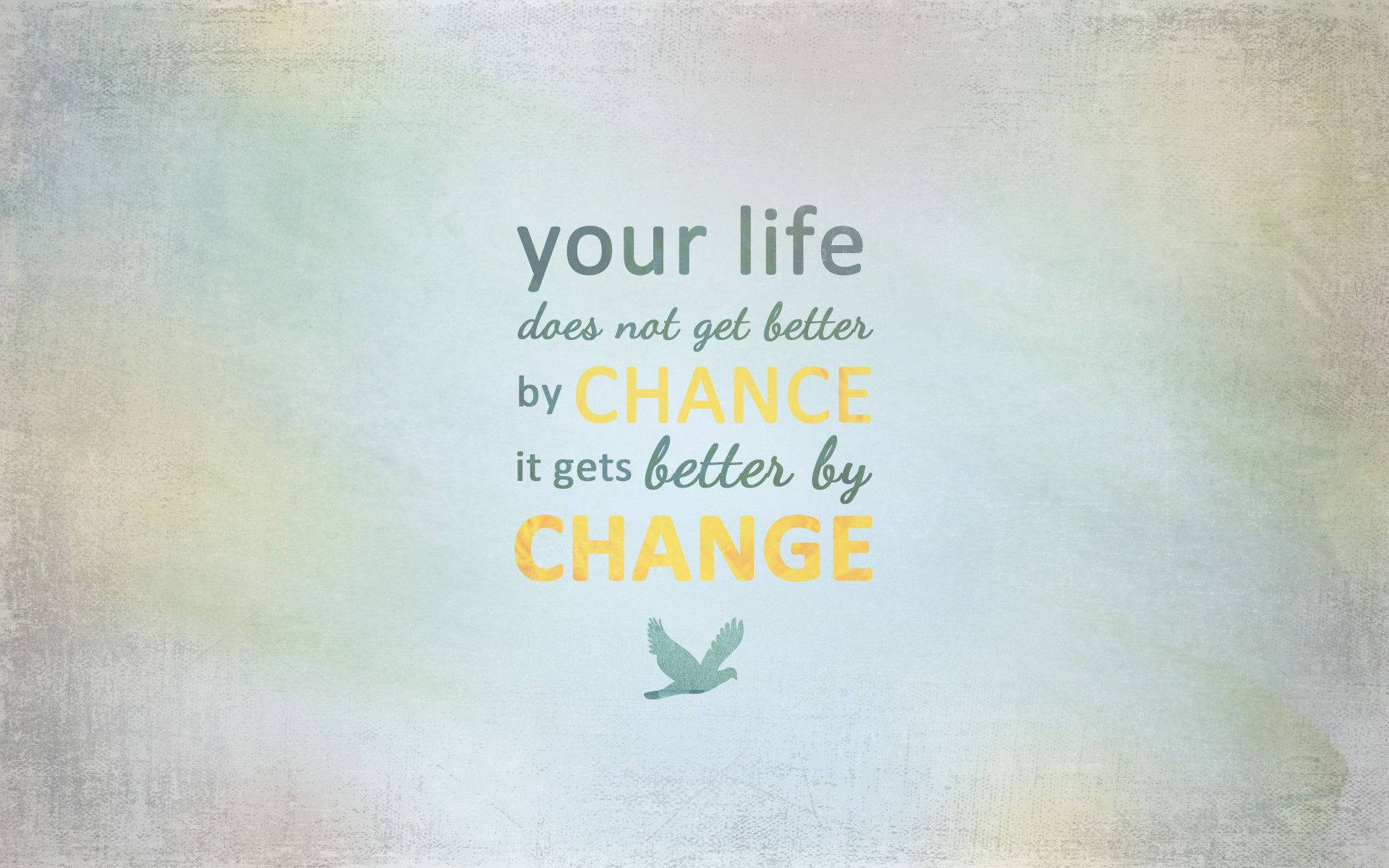 Girly Motivational, motivational quote, change over chance, Full HD Desktop Wallpaper