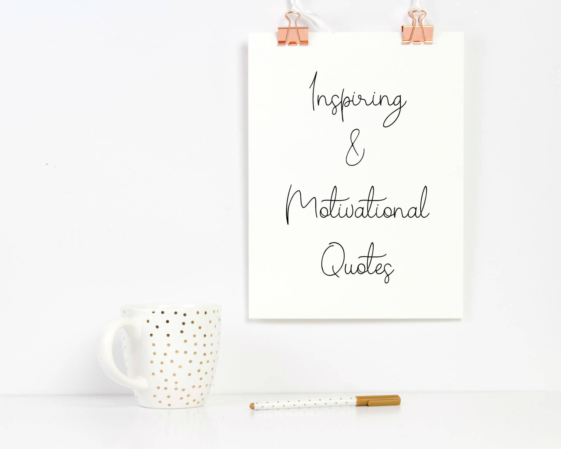 gold-dotted mug, rose gold binder clips, motivational quote print, Full HD Desktop Wallpaper