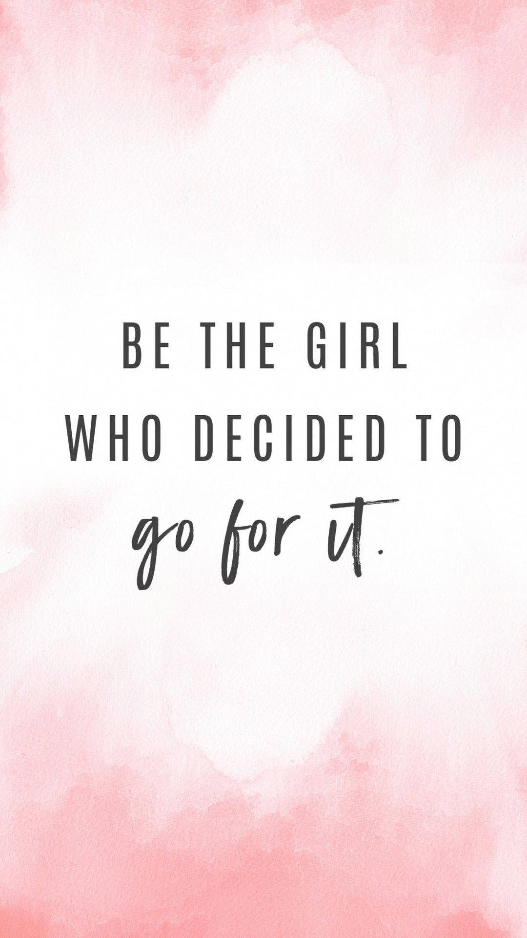 Girly Motivational, pink watercolor background, bold black text, Full HD Phone Wallpaper