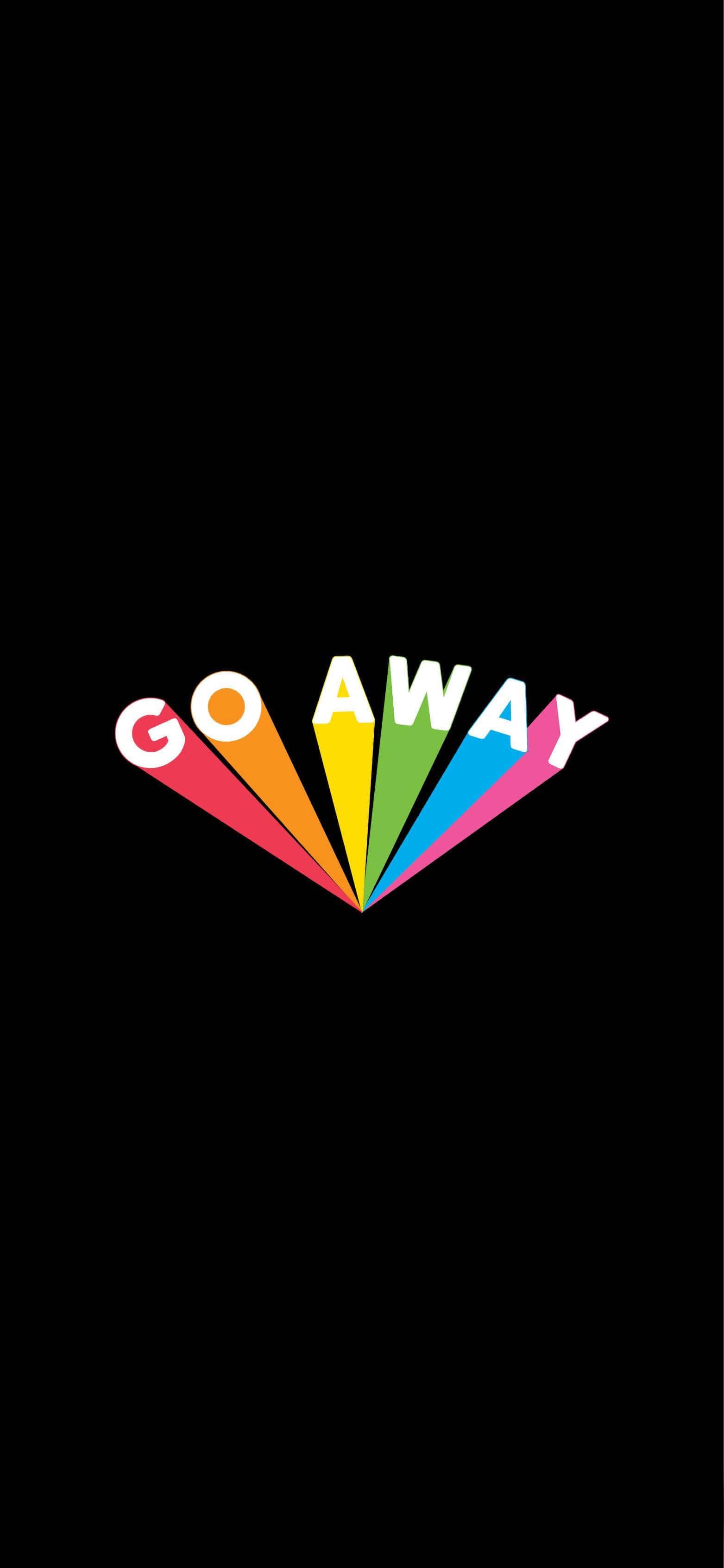 Go Away, rainbow colors, stark black background, 2K Phone Wallpaper