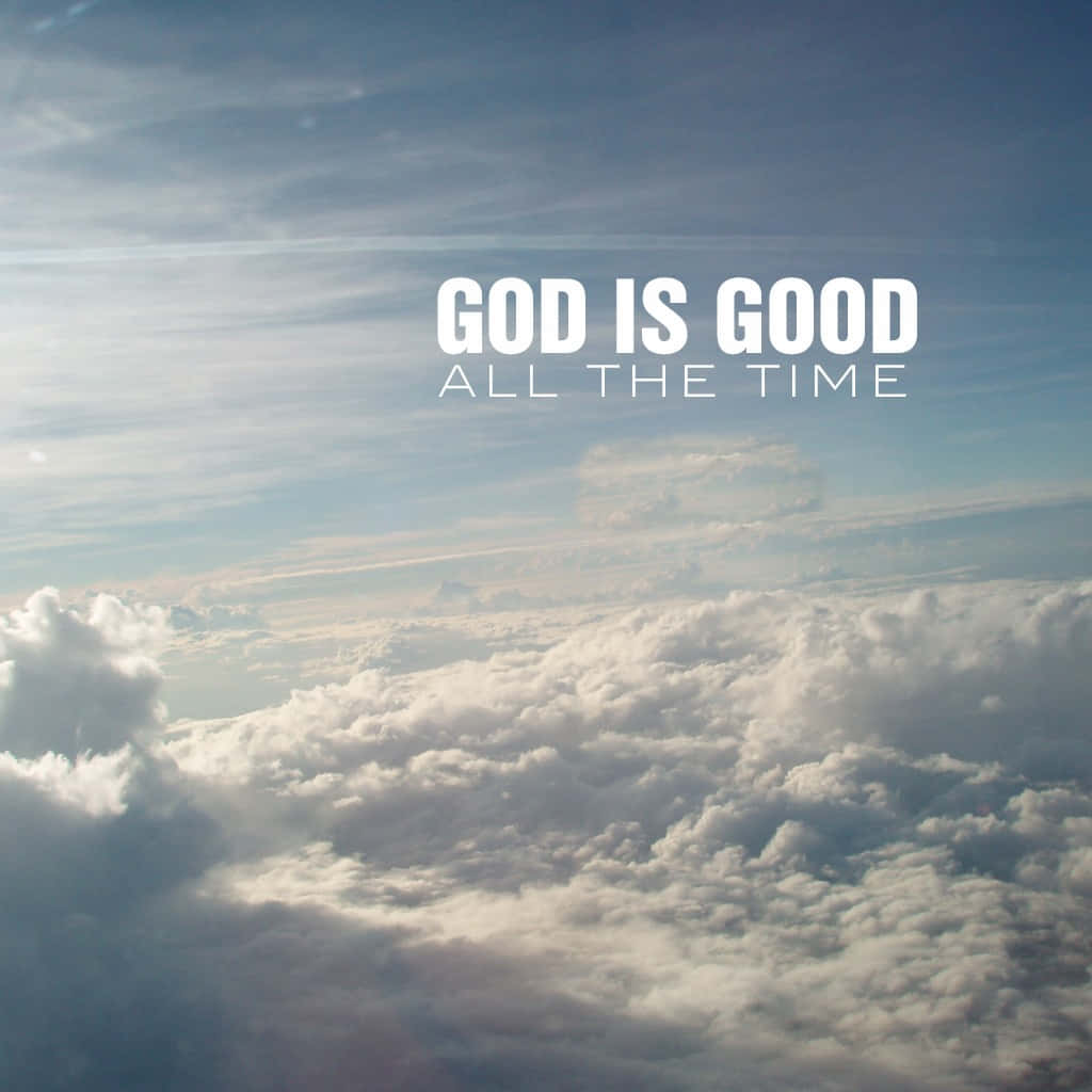 God Is Good, clouds, blue sky, SD Desktop Wallpaper