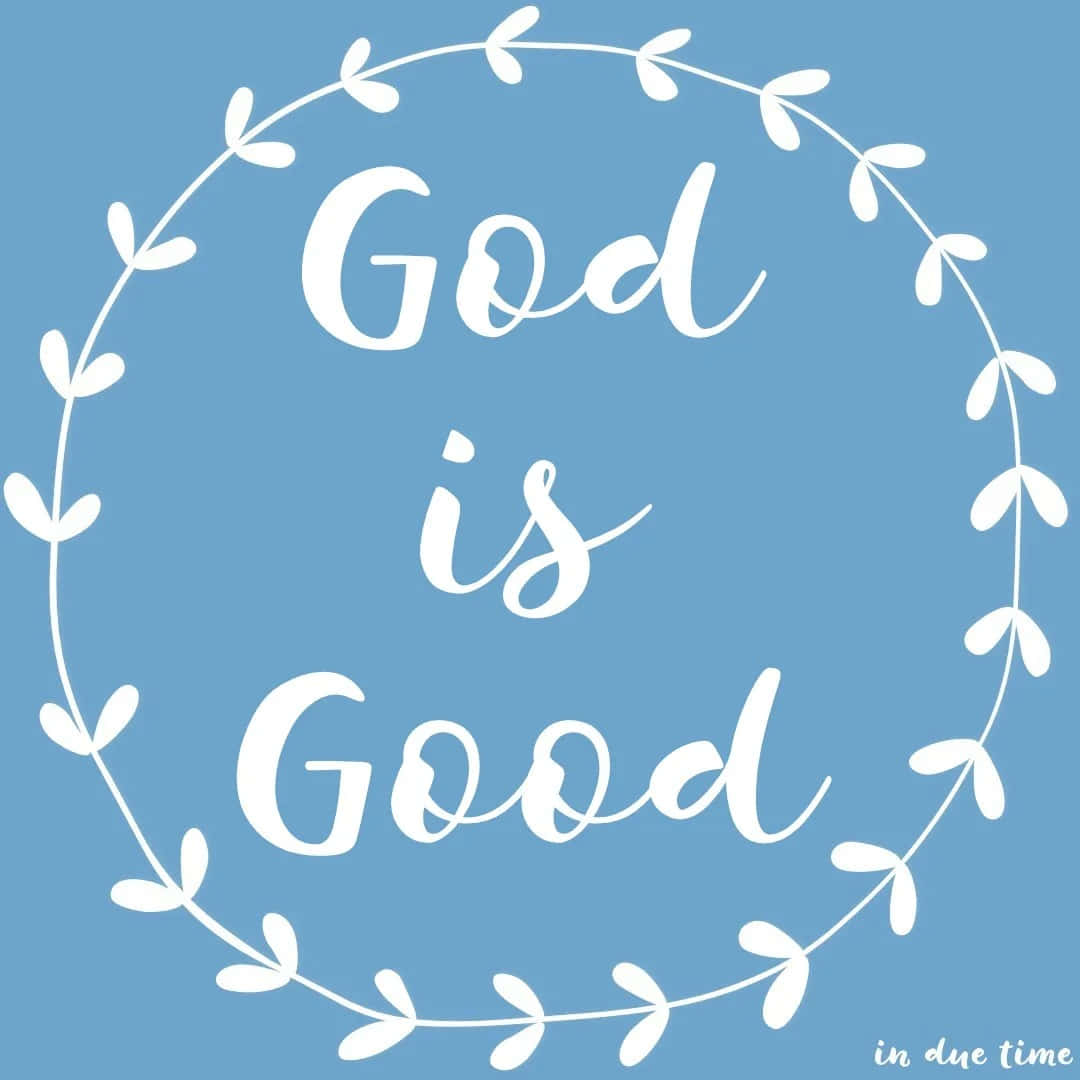 God is Good, white cursive text, leafy wreath, SD Desktop Wallpaper