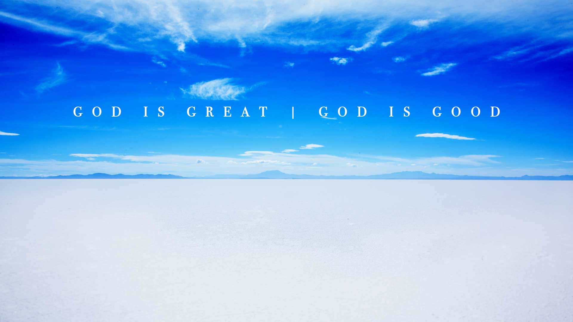God Is Good, white salt flat, brilliant blue sky, Full HD Desktop Wallpaper