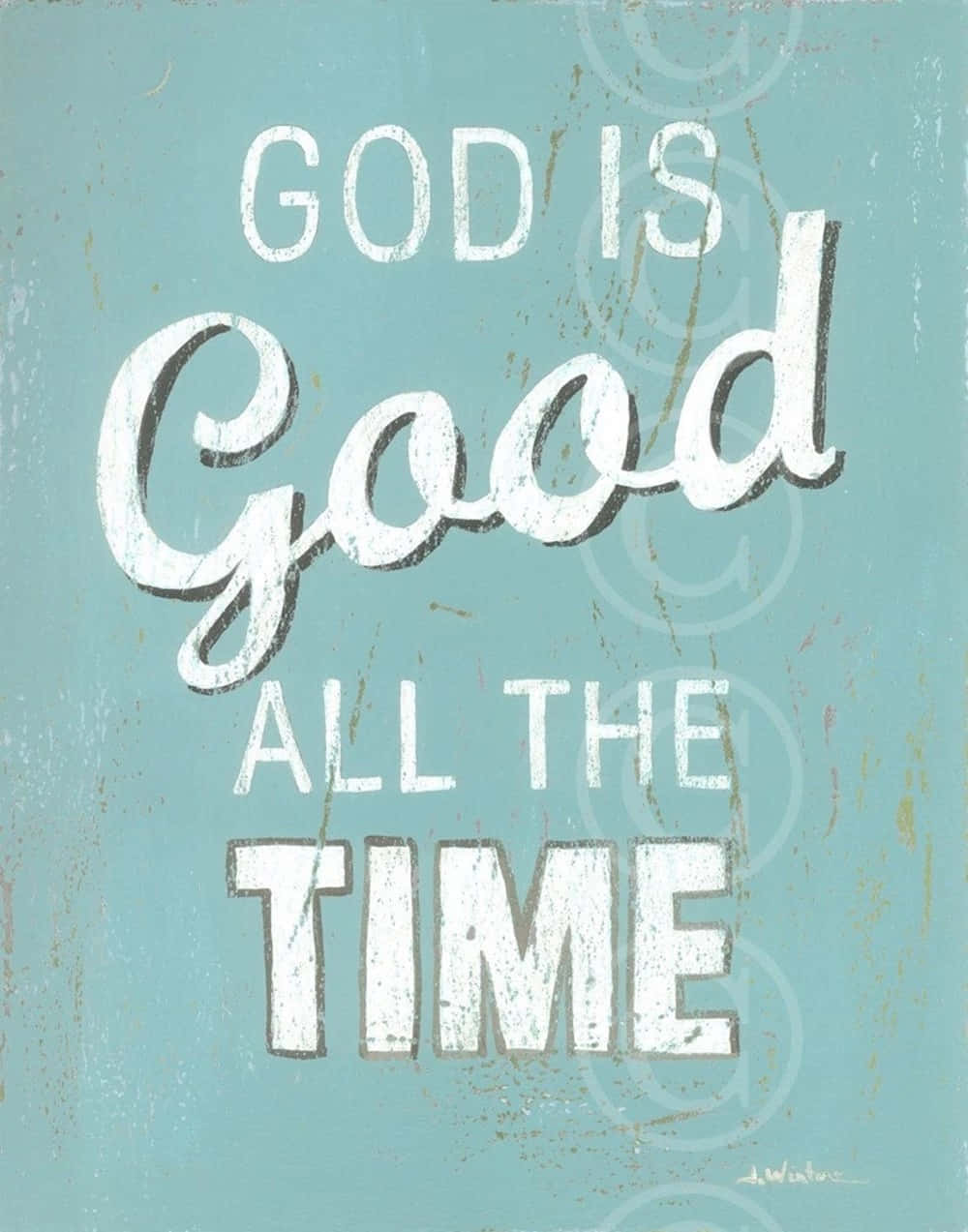 God Is Good, teal, white text, SD Phone Wallpaper