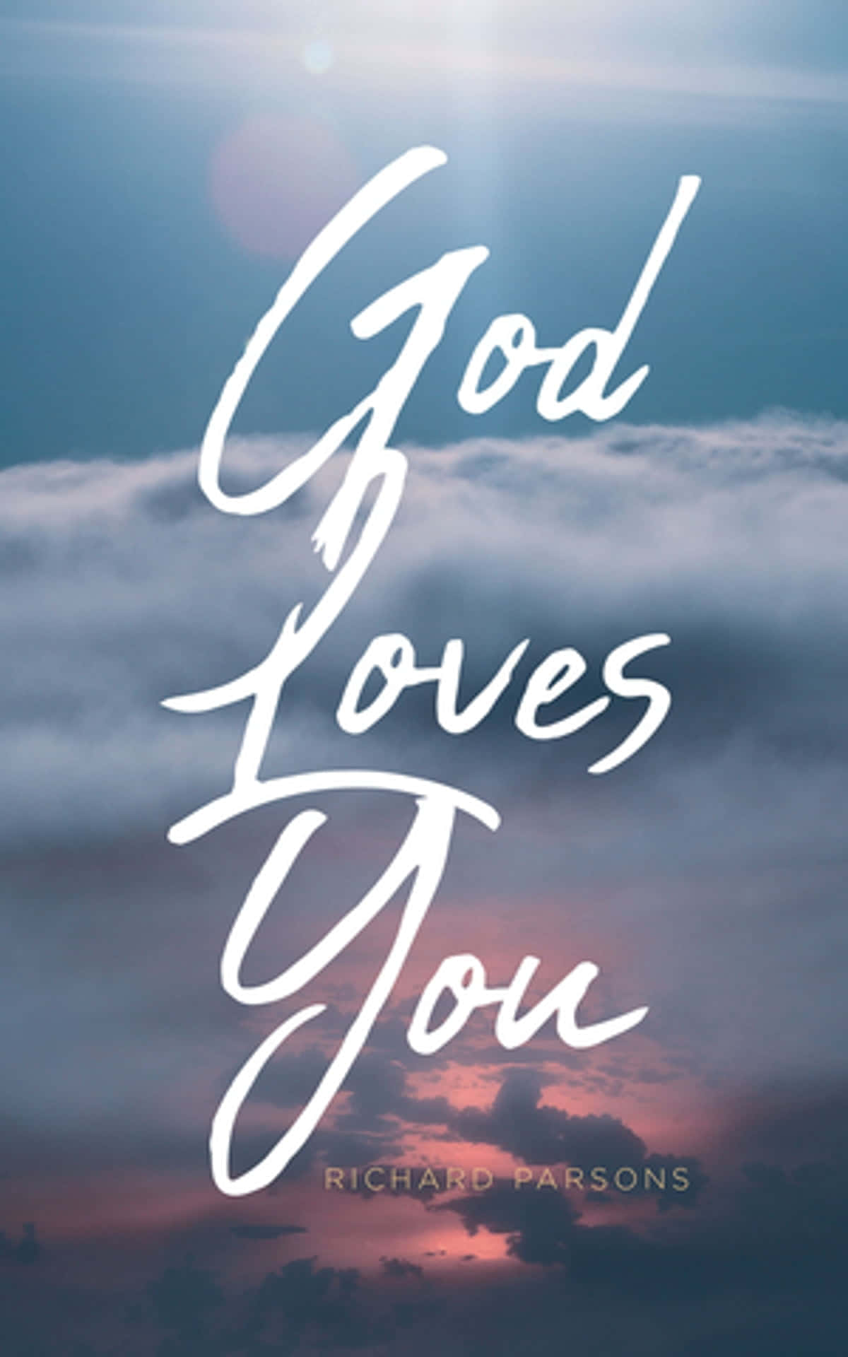God Loves You, white script, dramatic sky, Full HD Phone Wallpaper