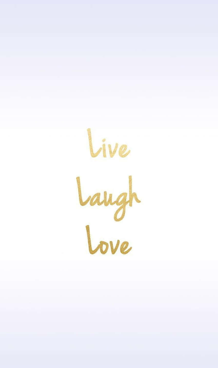 Gold Foil, live laugh love, gold cursive text, HD Phone Wallpaper