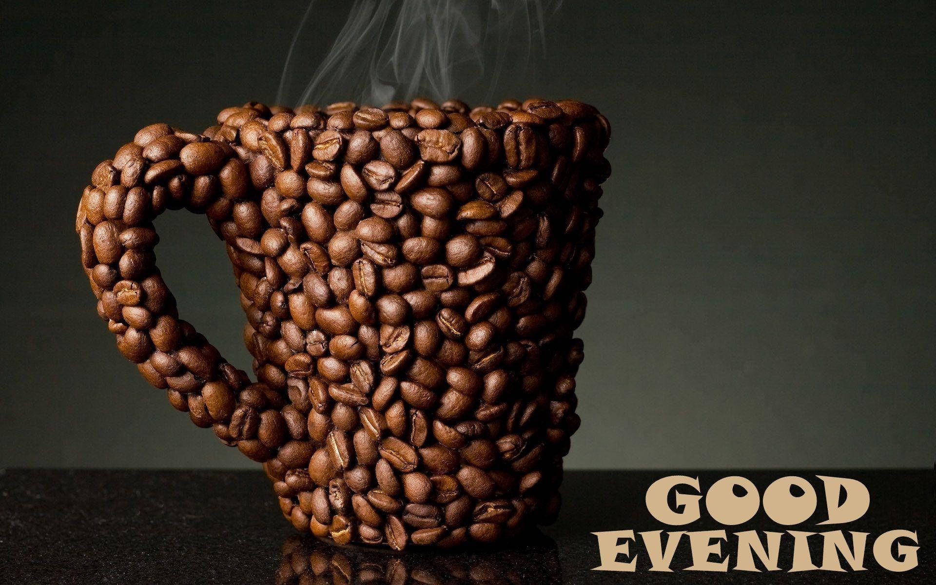 Good Evening, coffee beans, steaming mug, Full HD Desktop Wallpaper
