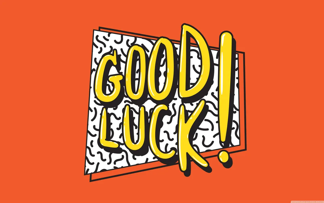 Good Luck