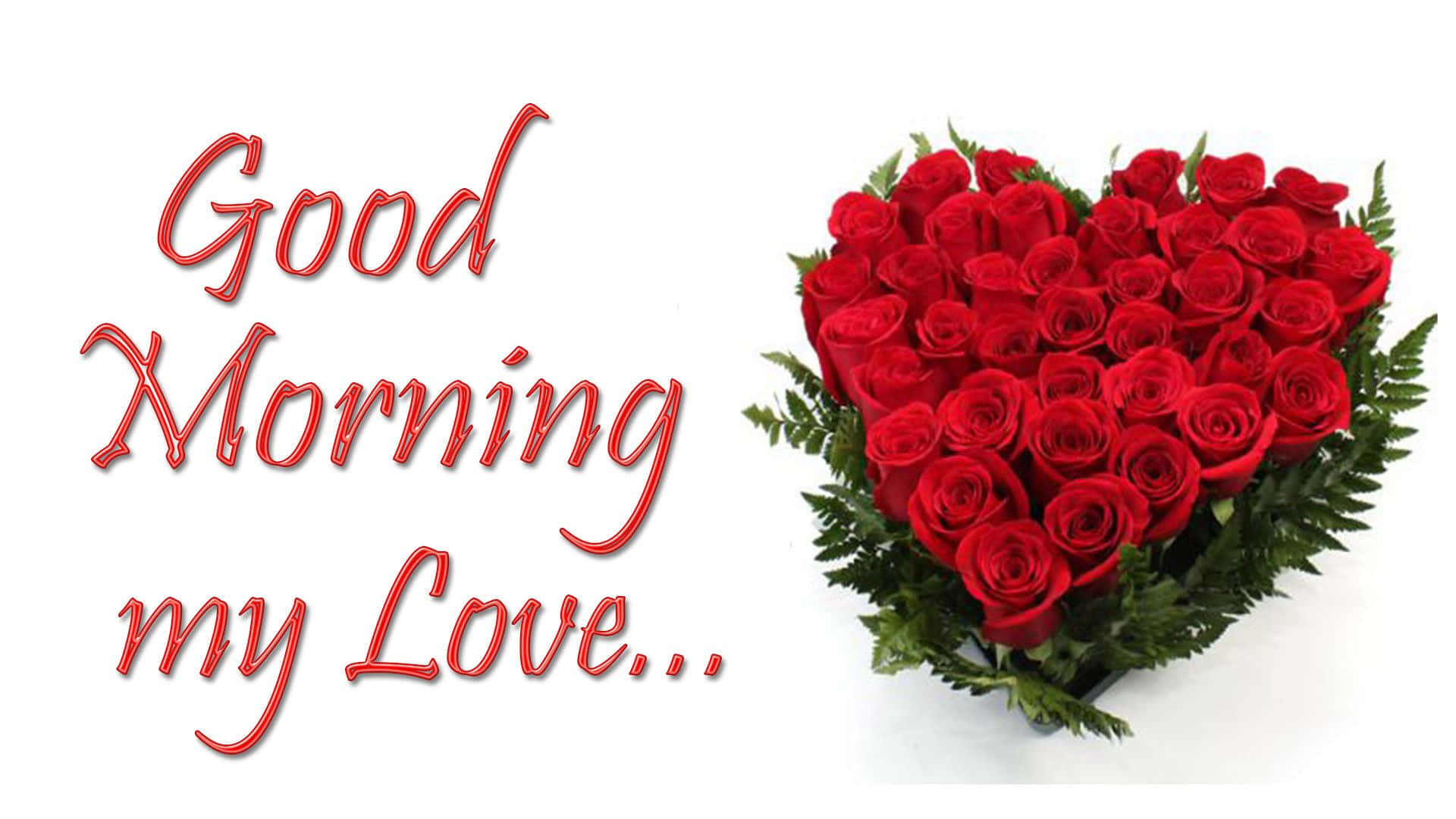 Good Morning My Love, heart shaped roses, vibrant red roses, Full HD Desktop Wallpaper