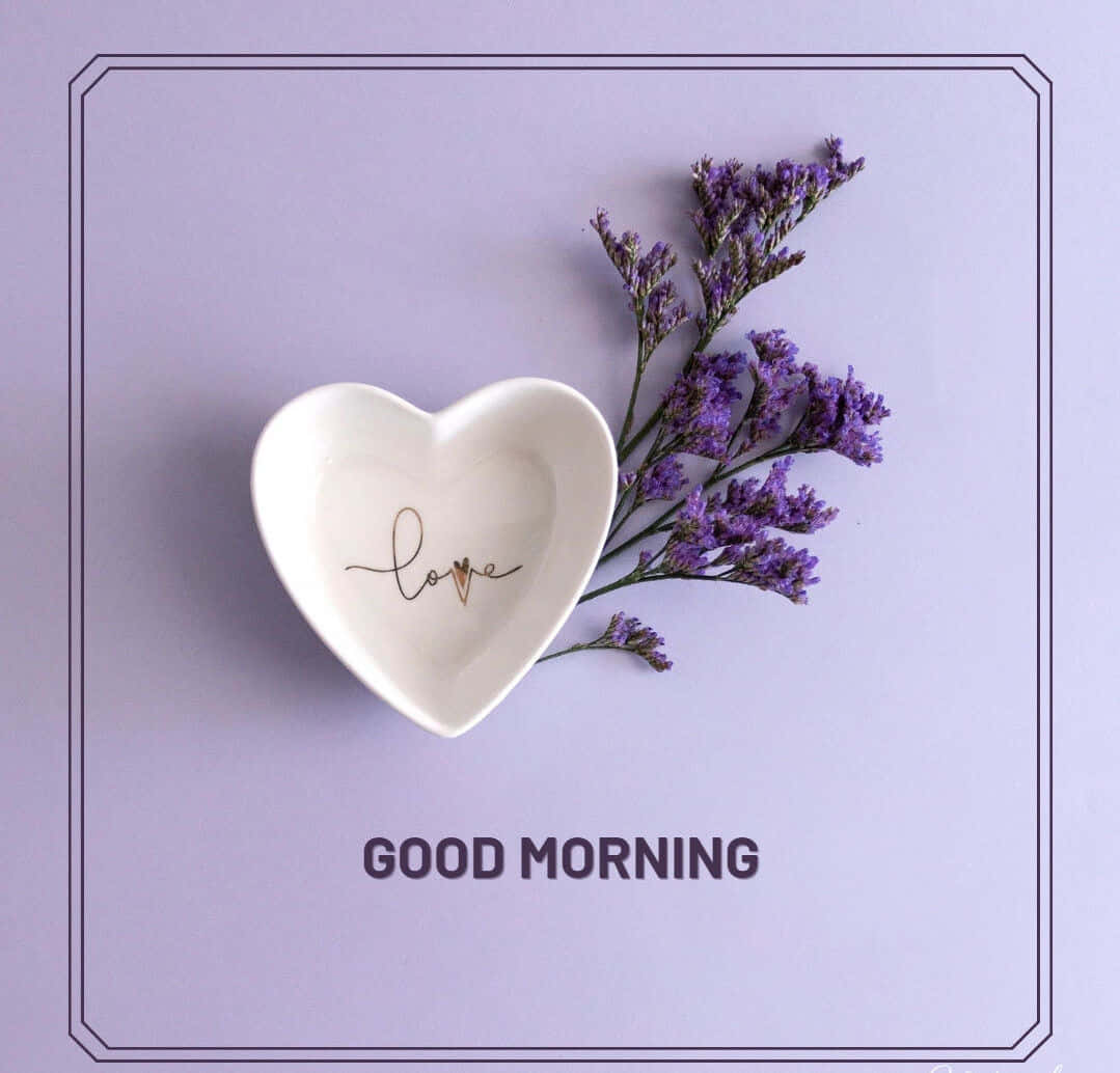 Good Morning Love, heart-shaped dish, gold script, SD Desktop Wallpaper