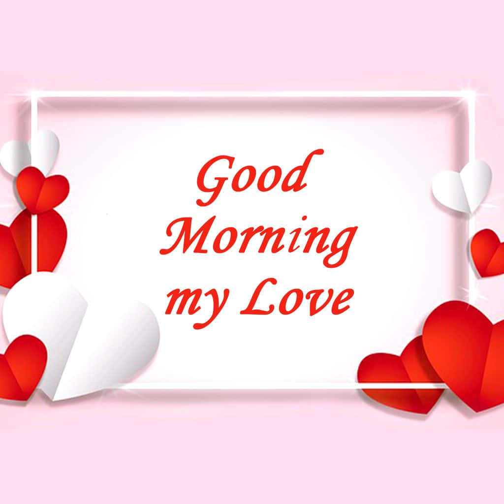 Good Morning My Love, pink background, white framed message, SD Desktop Wallpaper