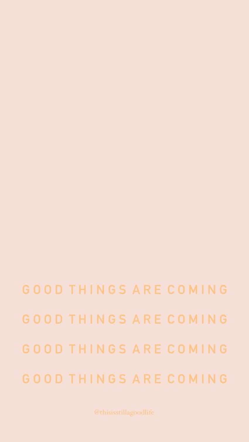 Good Things Are Coming, peach background, soft orange lowercase letters, HD Phone Wallpaper