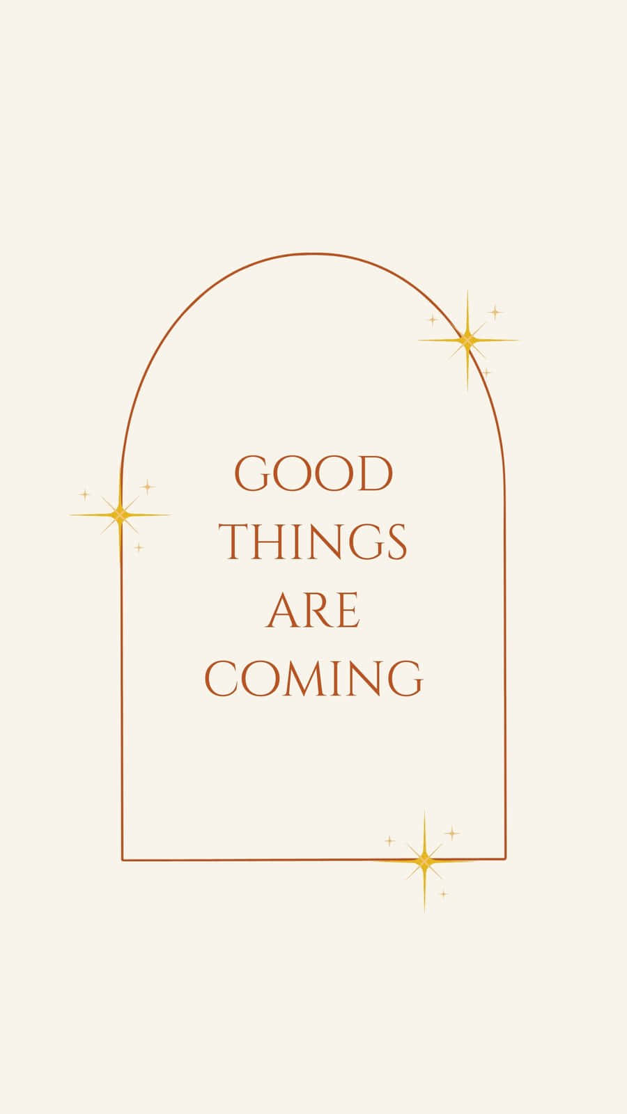 Good Things Are Coming, beige background, gold arched frame, HD Phone Wallpaper