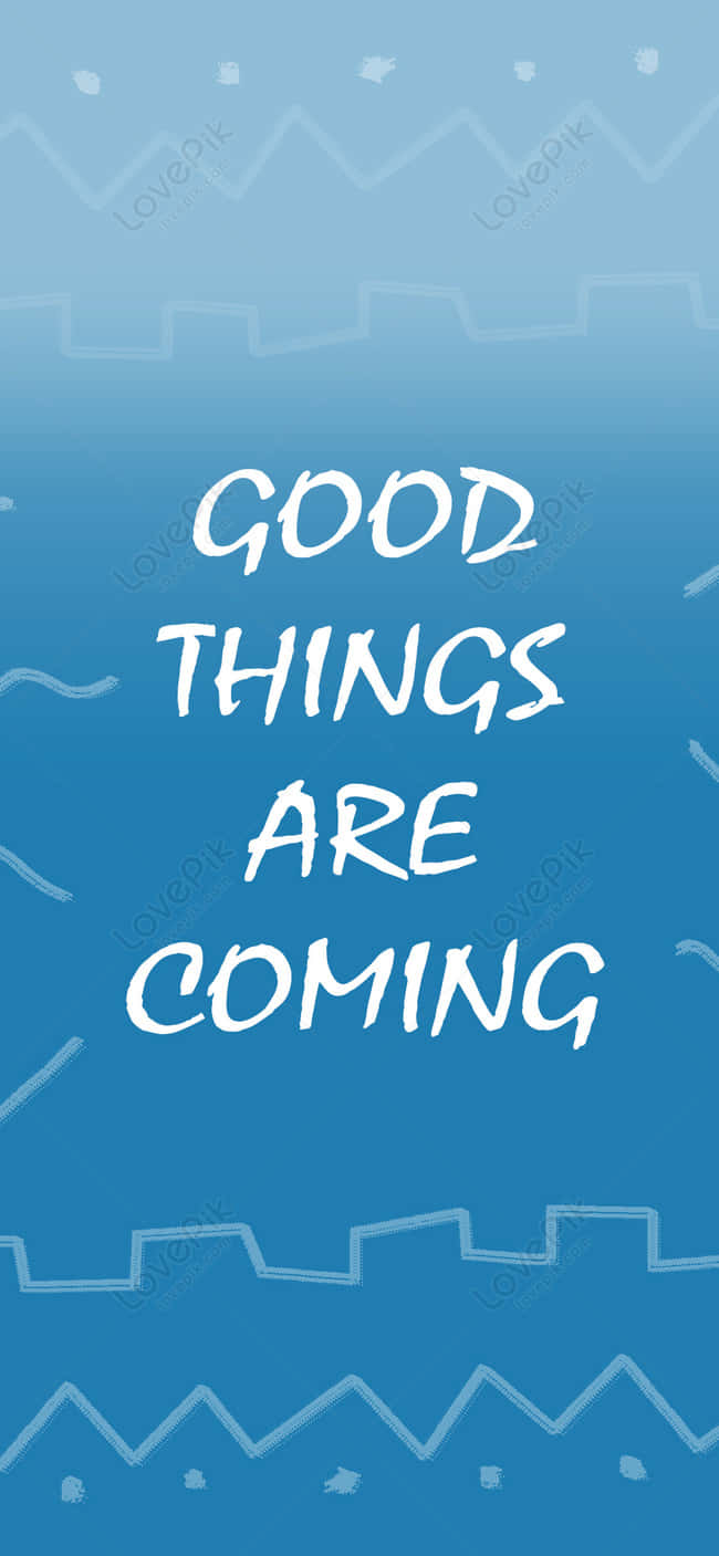 Good Things Are Coming, blue gradient, white handwritten text, HD Phone Wallpaper