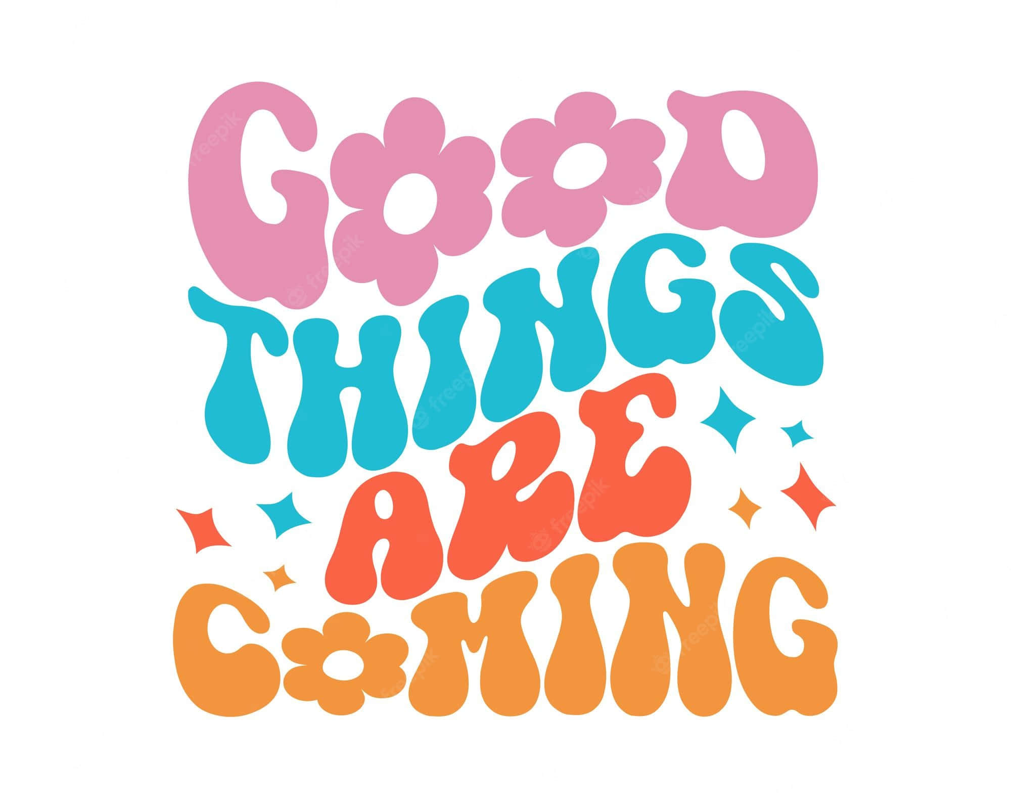 Good Things Are Coming, retro typography, flower letters, Full HD Desktop Wallpaper