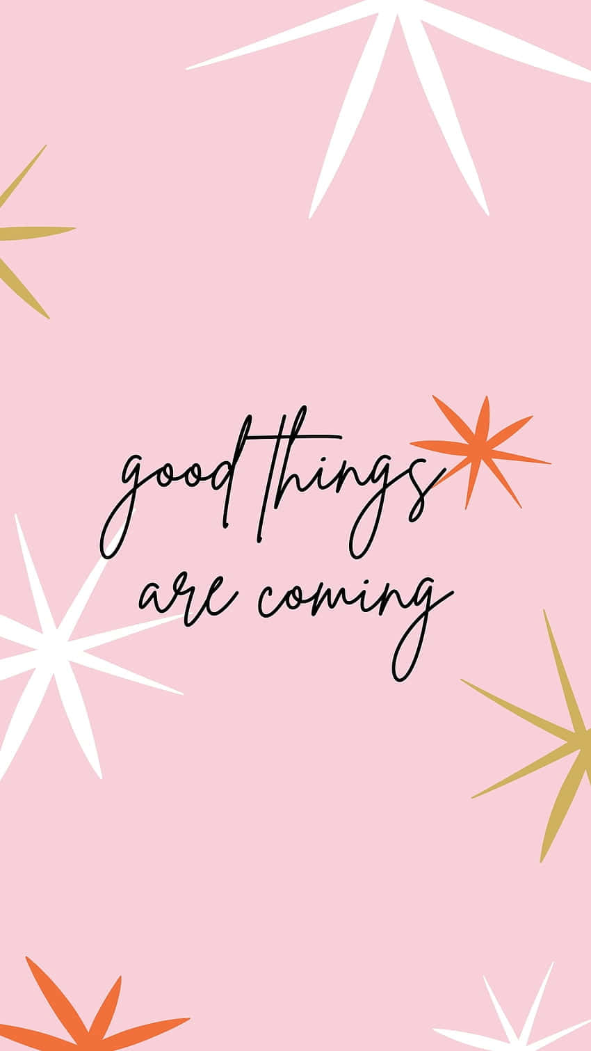 Good Things Are Coming, pink background, white and gold starburst patterns, HD Phone Wallpaper