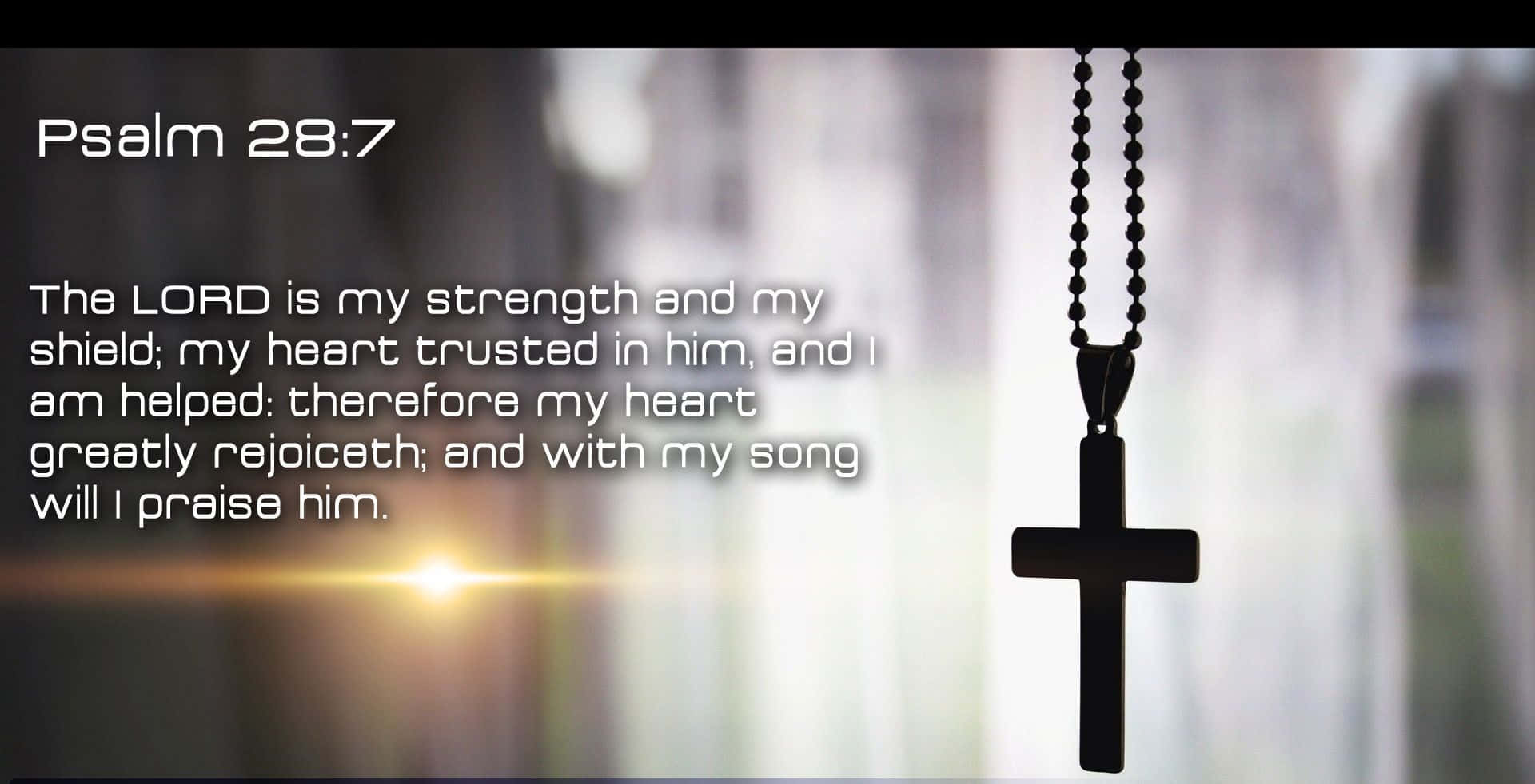 Gospel, Psalm 28:7, black cross pendant, Full HD Desktop Wallpaper