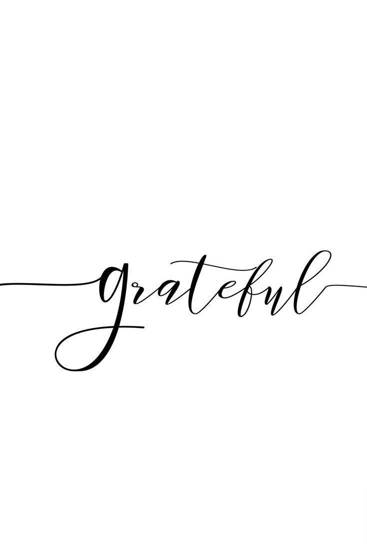 grateful, black calligraphy, stark white background, SD Phone Wallpaper