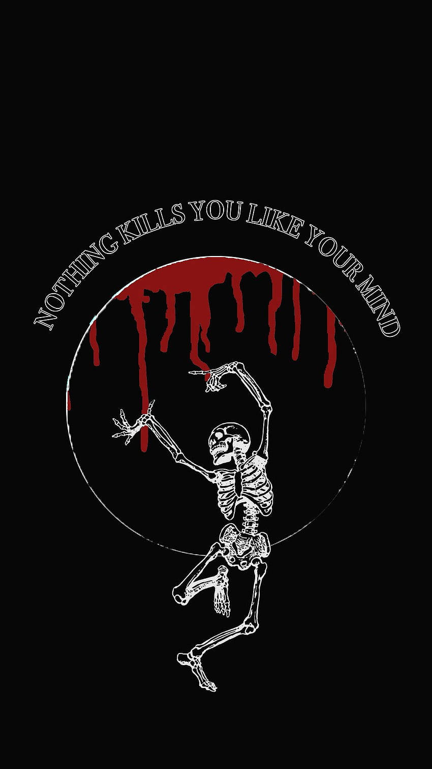 NOTHING KILLS YOU LIKE YOUR MIND, dripping red text, stark white skeleton, HD Phone Wallpaper