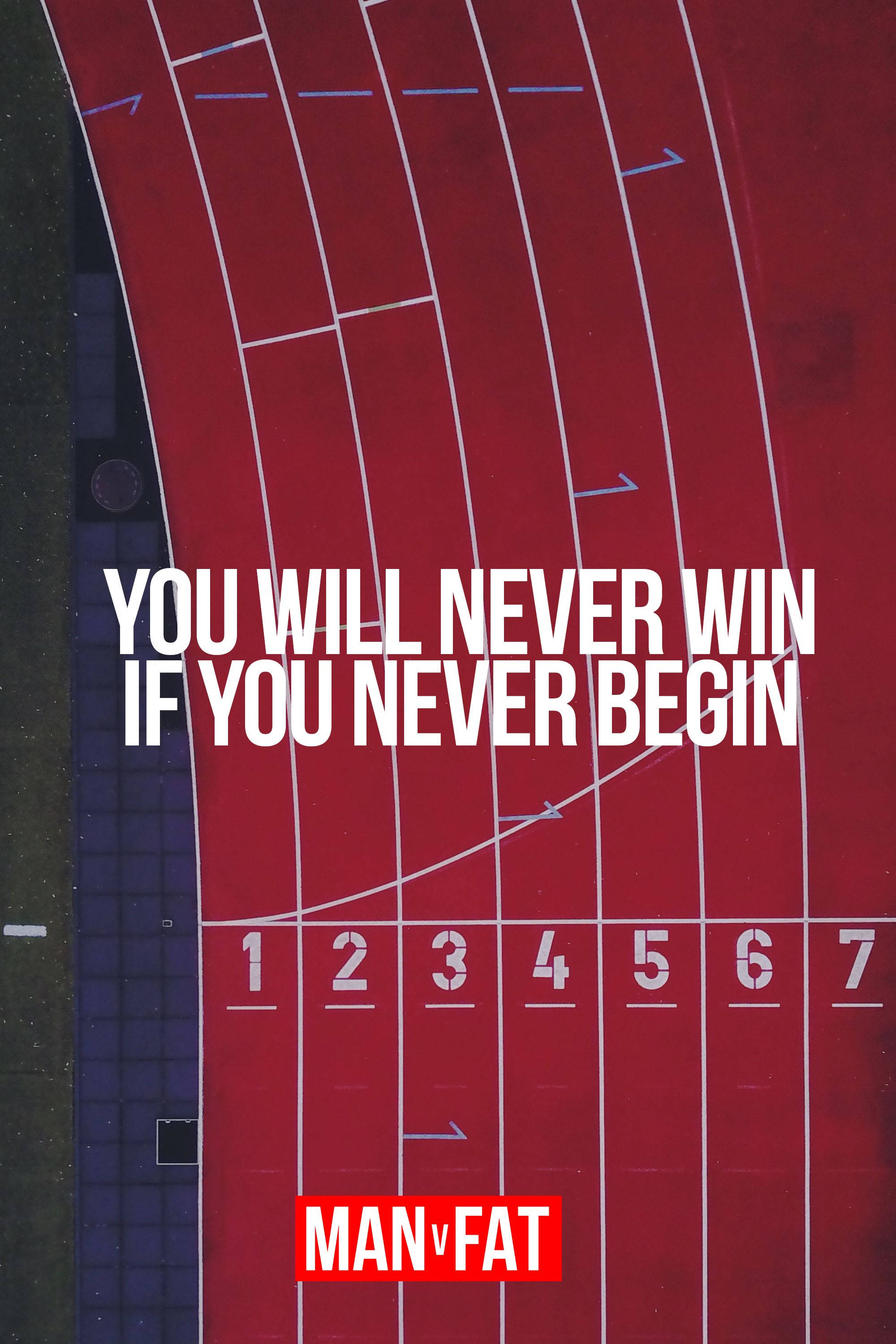 red running track, bold white text, YOU WILL NEVER WIN IF YOU NEVER BEGIN, 2K Phone Wallpaper