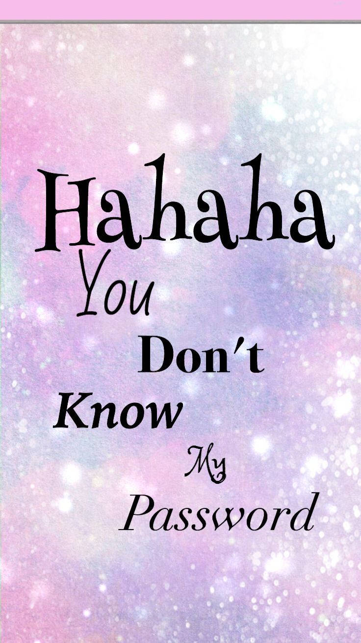 Hahaha You Dont Know My Password, black script, sparkling pink and purple galaxy background, HD Phone Wallpaper