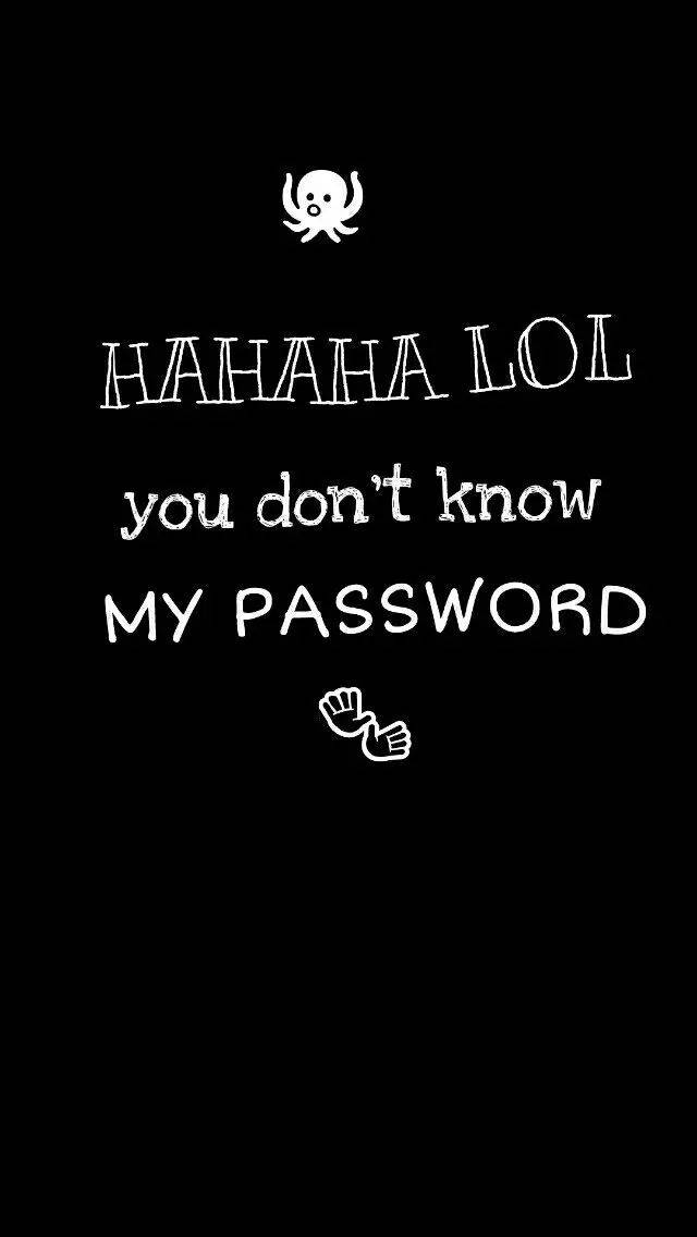 Hahaha You Dont Know My Password, white text, cartoon icons, SD Phone Wallpaper