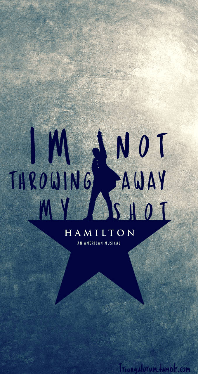 Hamilton, My Shot, star, HD Phone Wallpaper