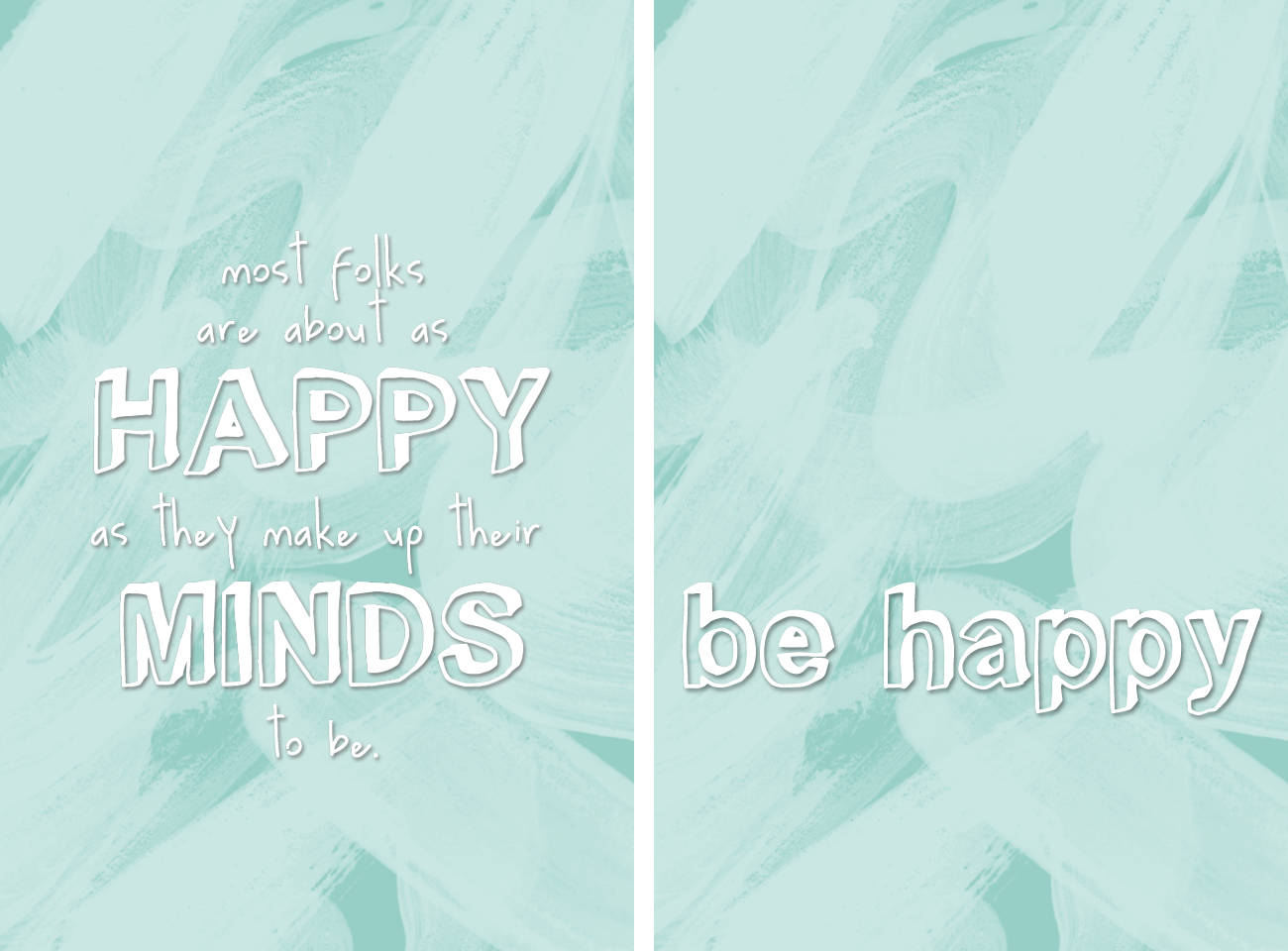 mint green brushstroke background, white motivational text, most folks are about as HAPPY as they make up their MINDS to be, HD Desktop Wallpaper