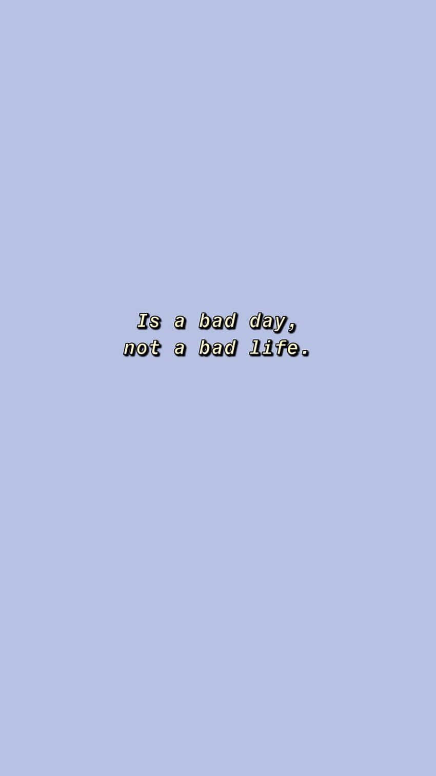 light blue background, centered motivational text, I'm a good day, not a good life, HD Phone Wallpaper