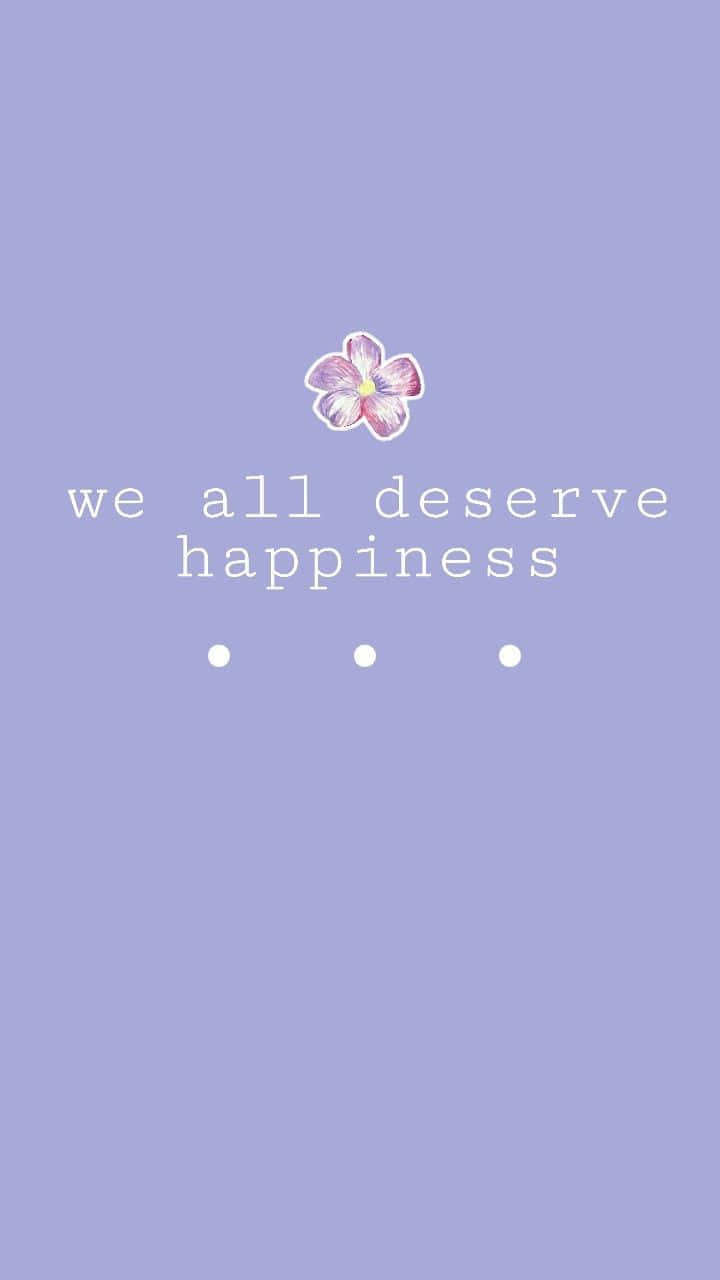 lavender background, pink flower, text we all deserve happiness, HD Phone Wallpaper