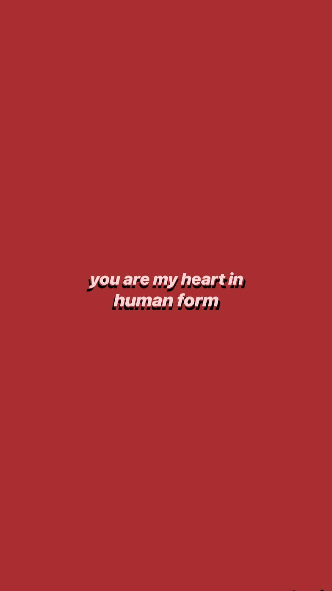 deep red background, bold white text, you are my heart in human form, Full HD Phone Wallpaper