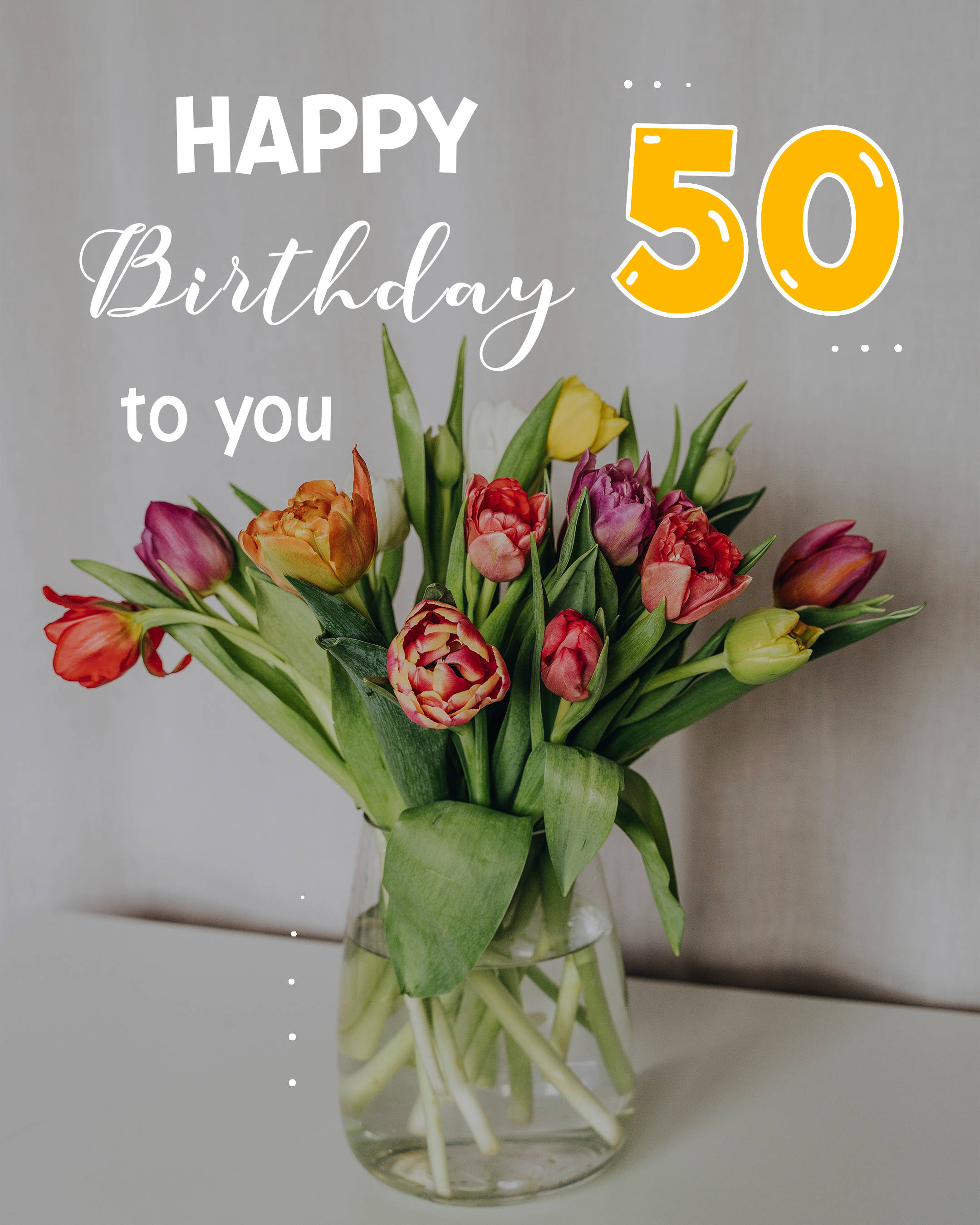 Happy Birthday 50, tulips, clear glass vase, 2K Phone Wallpaper