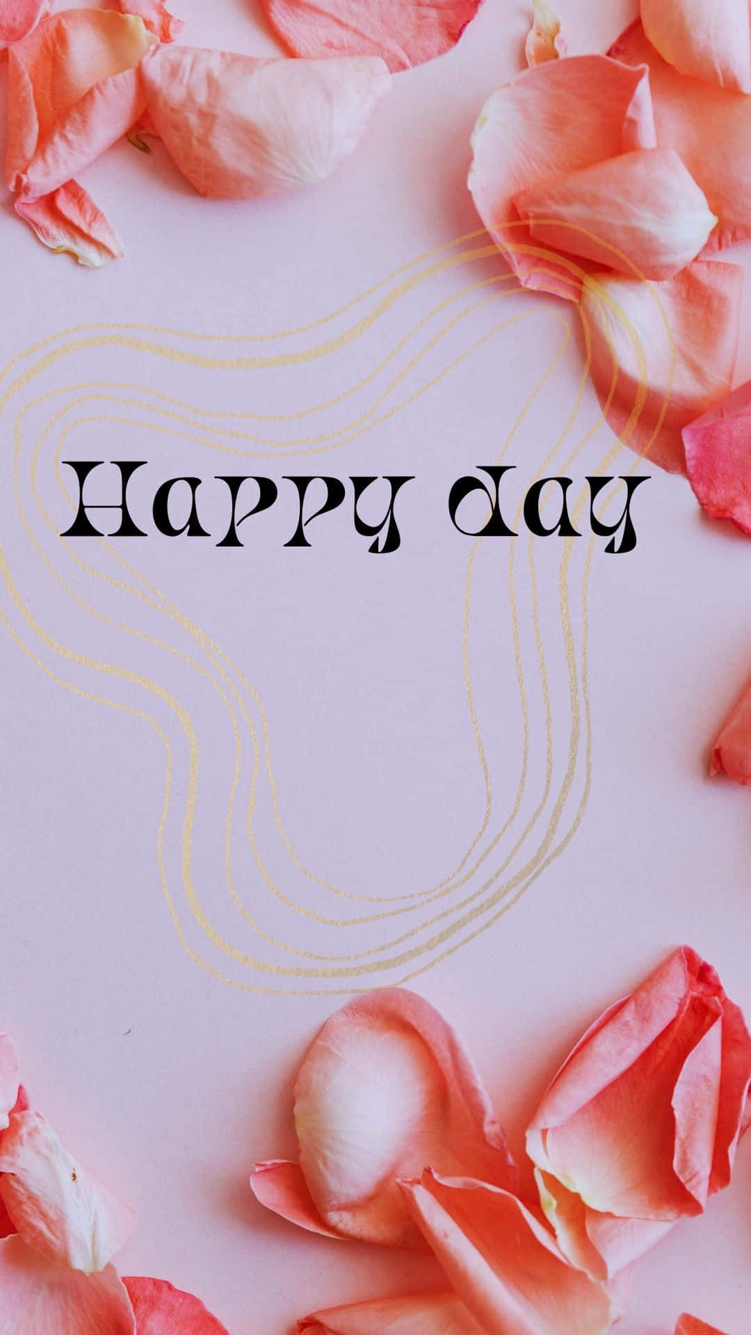 Happy Day, rose petals, soft pink background, Full HD Phone Wallpaper